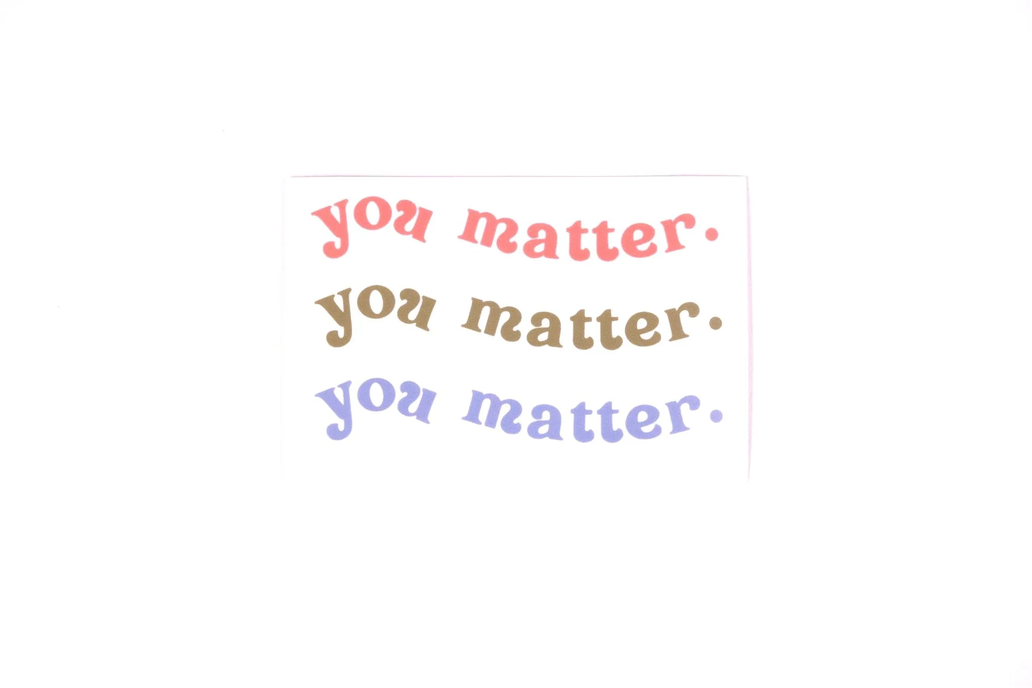 You Matter x3 | Vinyl Sticker