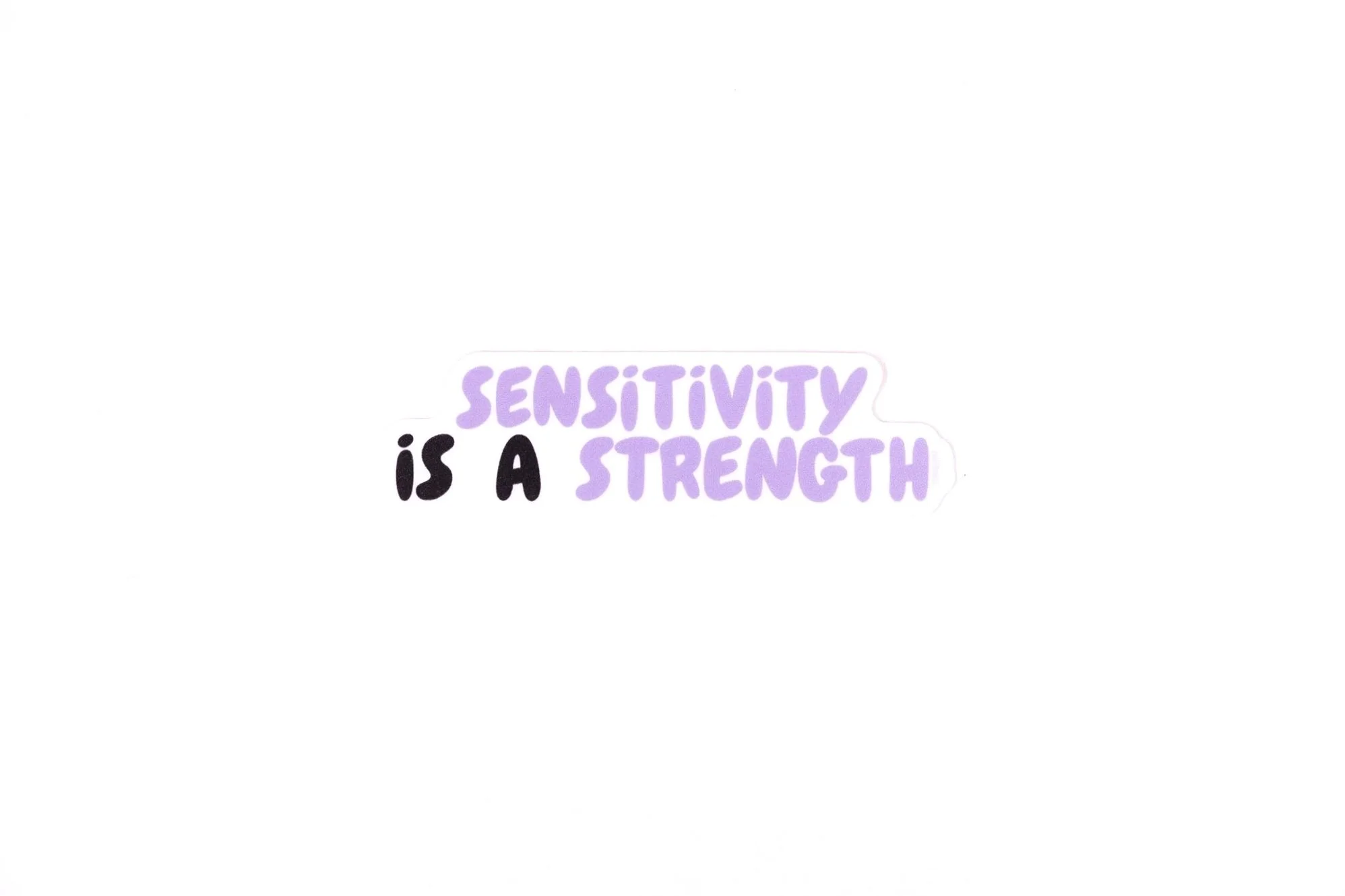 Sensitivity is a Strength | Vinyl Sticker