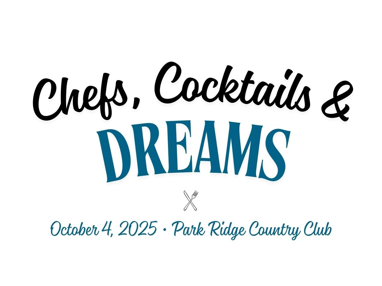 Chefs, Cocktails & Dreams 2025