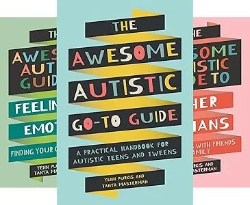 Awesome Guides for Amazing Autistic Kids by Yenn Purkis and Tanya Masterman
