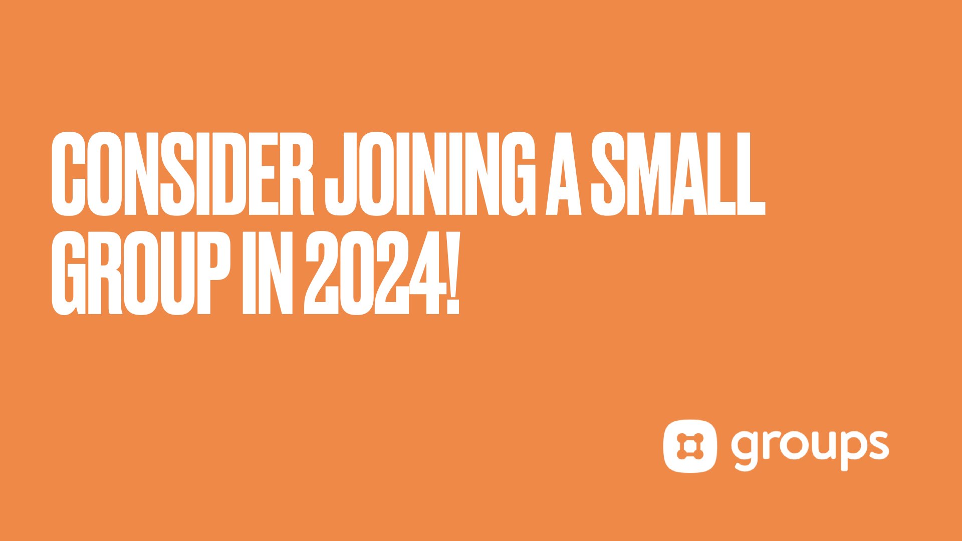 Consider Joining a small group 2024.003.jpeg
