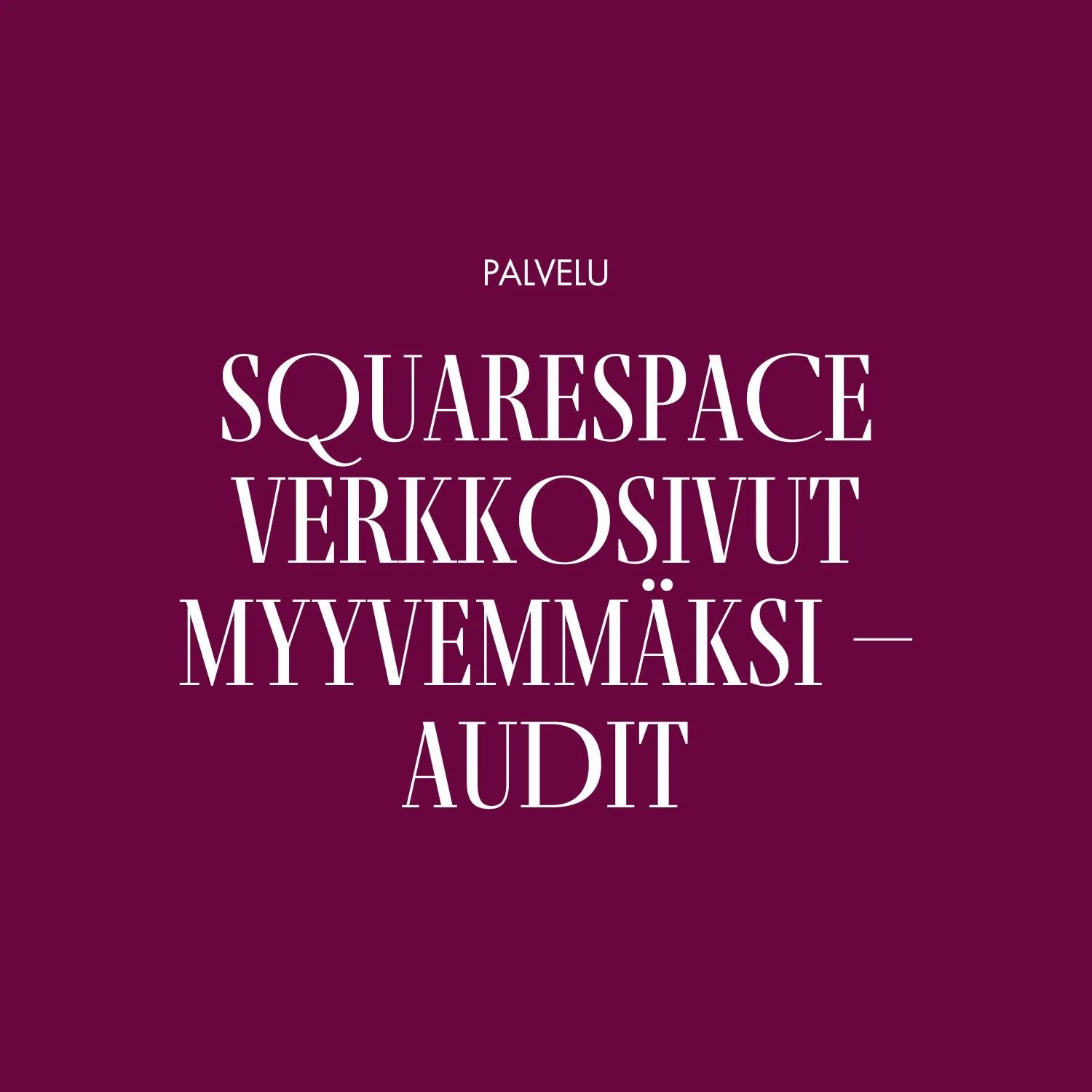 Tuotekuva 1 - Squarespace verkkosivut myyvemmäksi audit.jpg