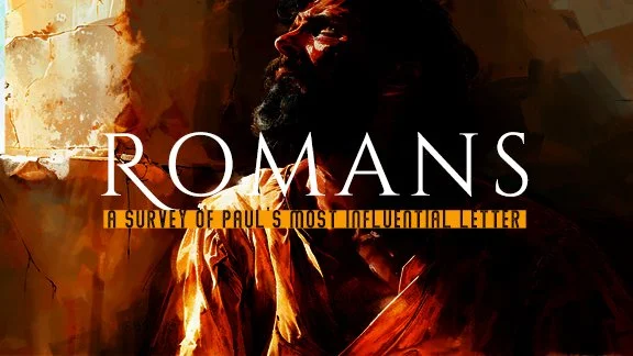 Romans: A Survey of Paul's Most Influential Letter
