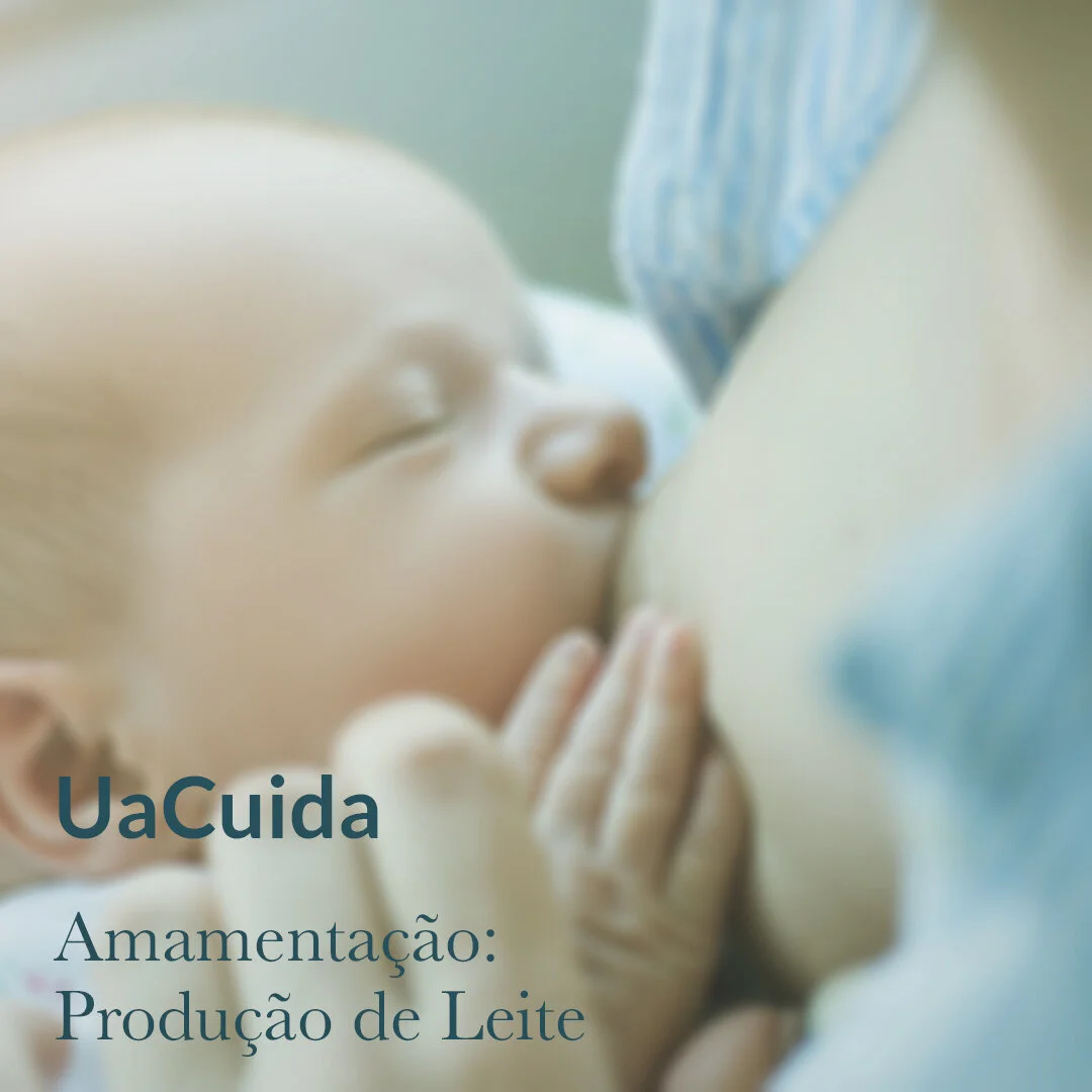 Amamentação: Produção de Leite