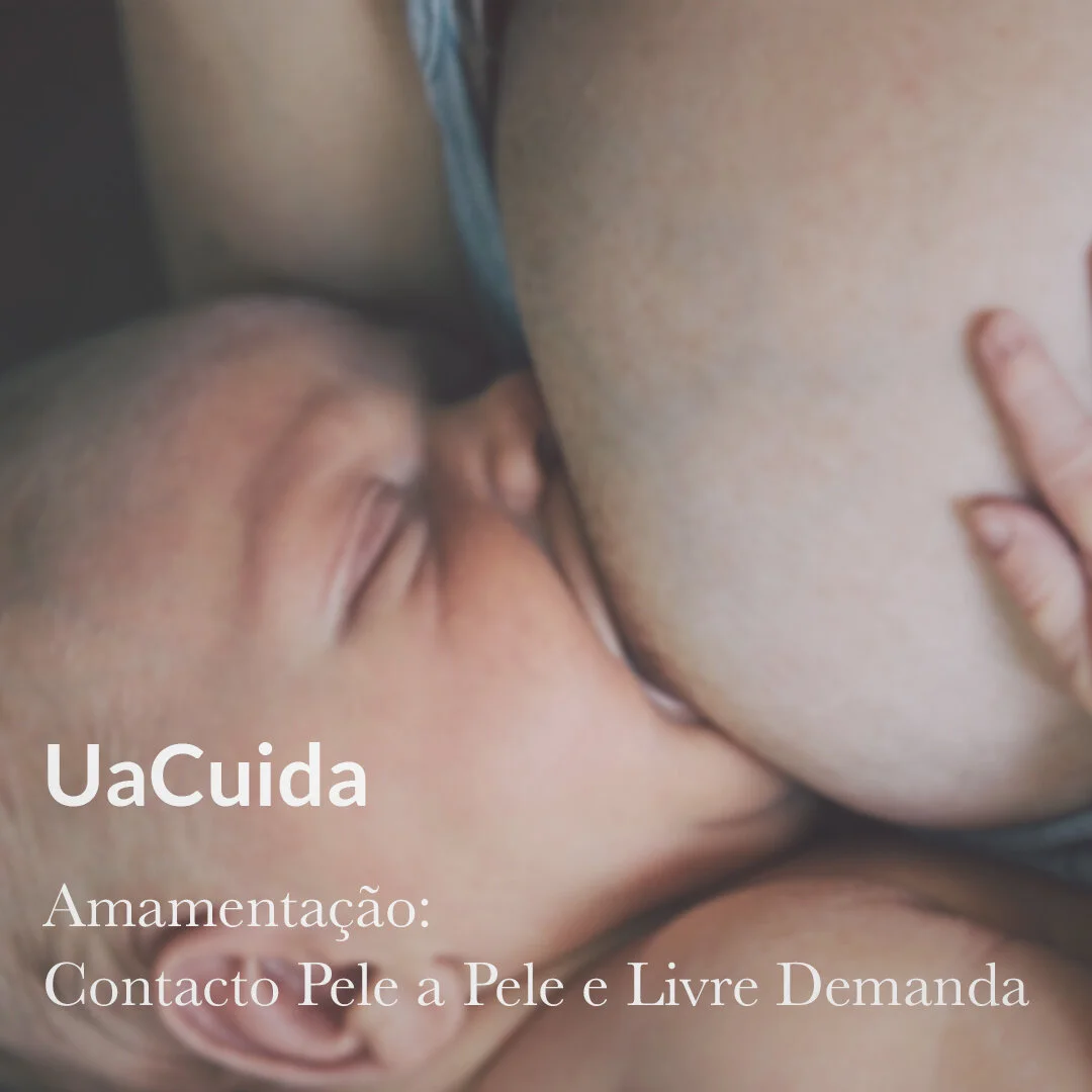 Amamentação: Contacto Pele a Pele e Livre Demanda