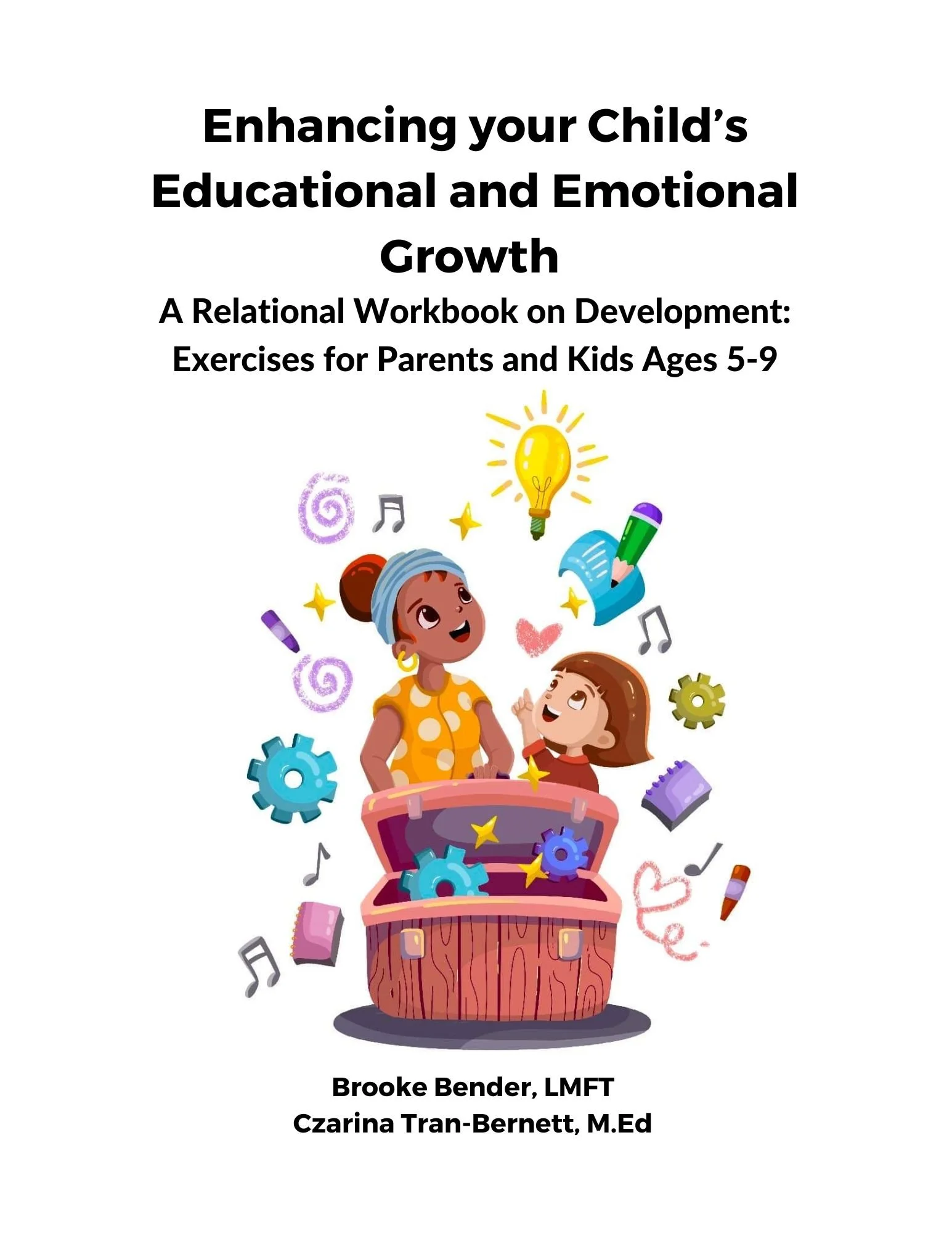 Parent Workbook: Enhancing your Child's Educational and Emotional Growth! 