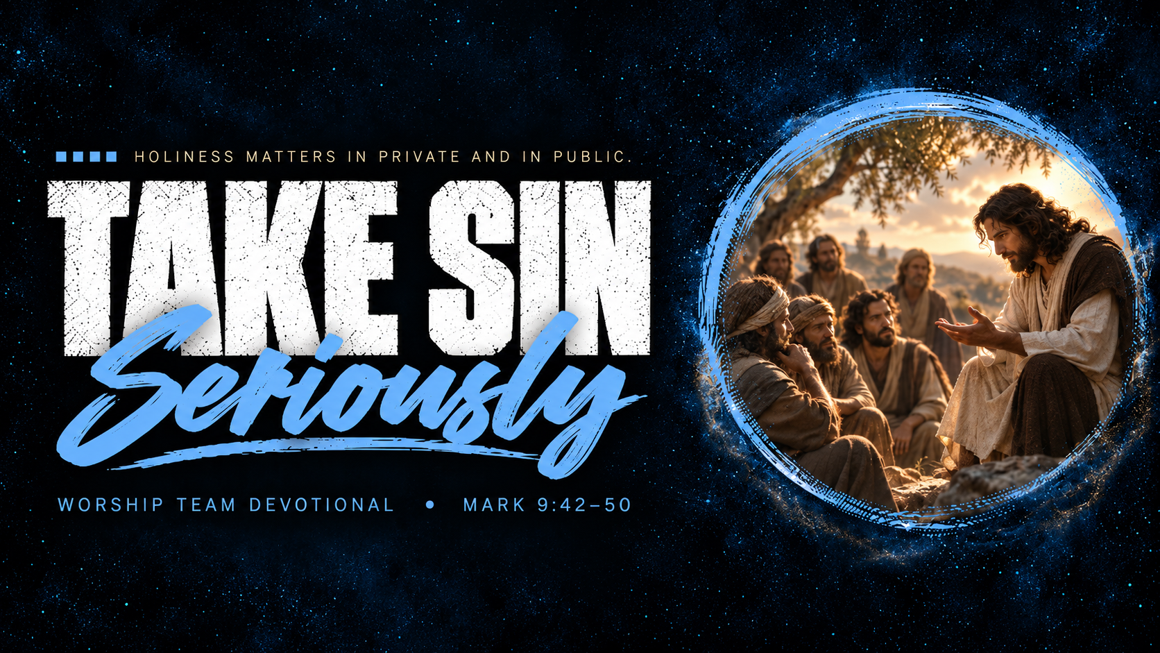 Take Sin Seriously - Mark 9: 42-50