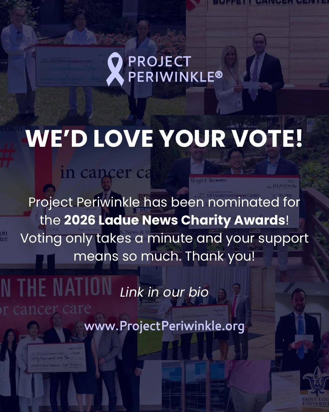 We are incredibly proud of the work we continue to do, and the impact we are making for those impacted by cancer. Project Periwinkle has been nominated for the 2026 Ladue News Charity Awards, and we would appreciate your vote and support.  Thank you!