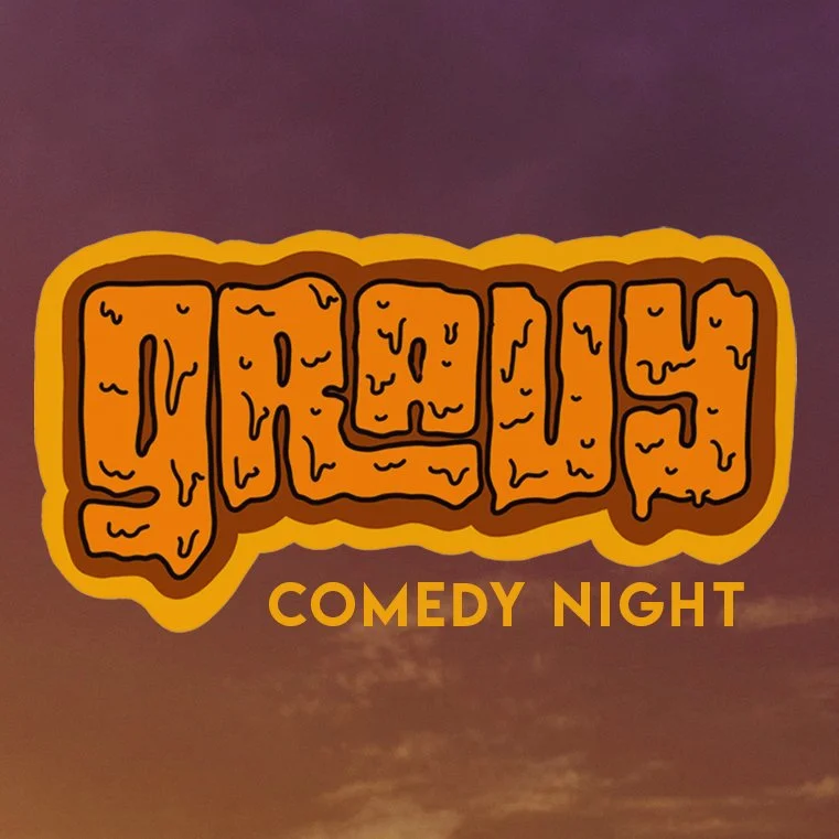 Gravy Comedy Show  - Drunken Unicorn 