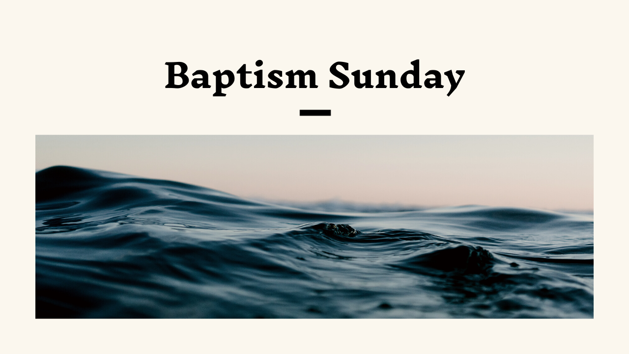 Baptism Sunday