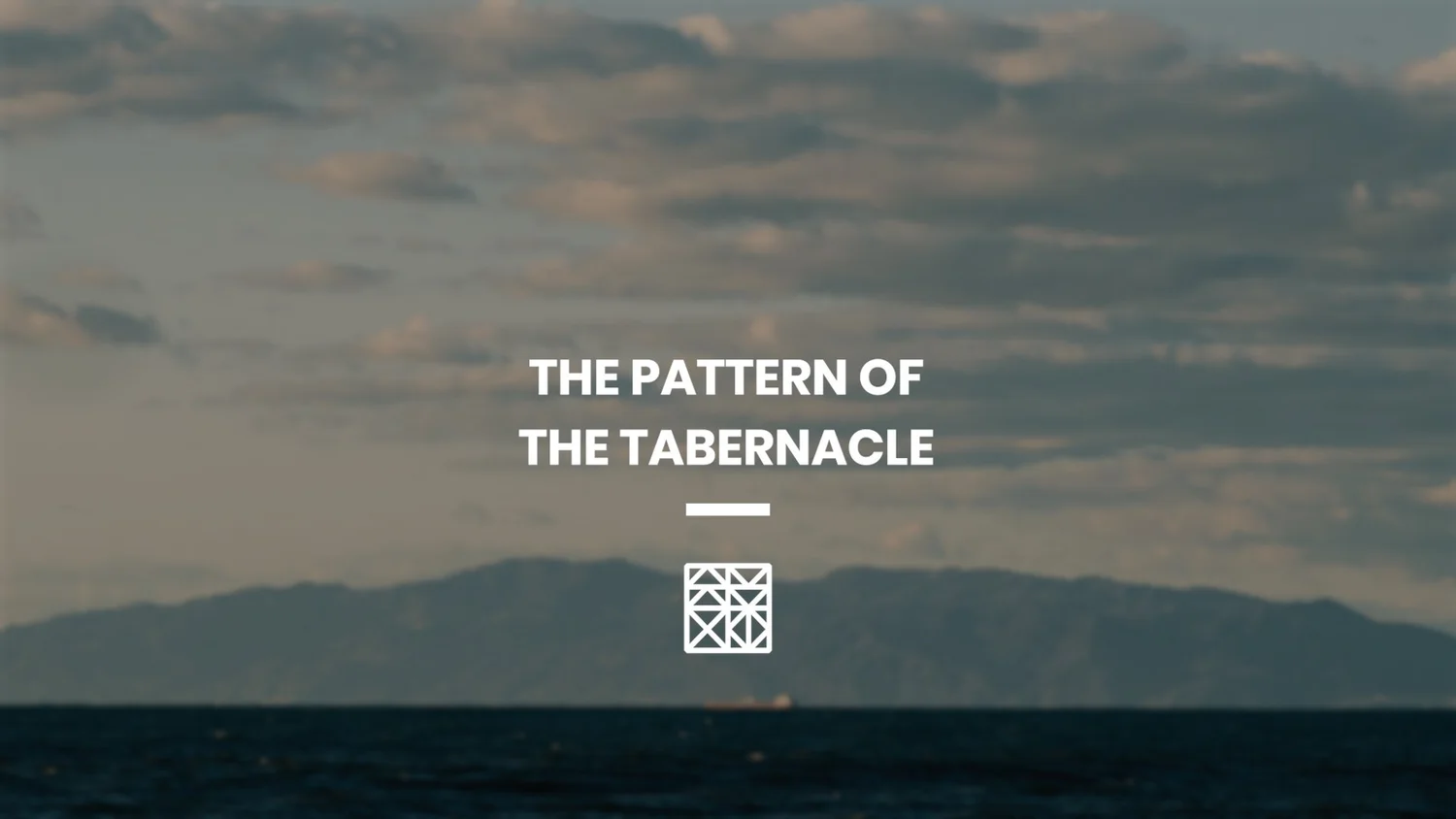 EXODUS 25 - THE PATTERN OF THE TABERNACLE EXODUS 25 - THE PATTERN OF THE TABERNACLE