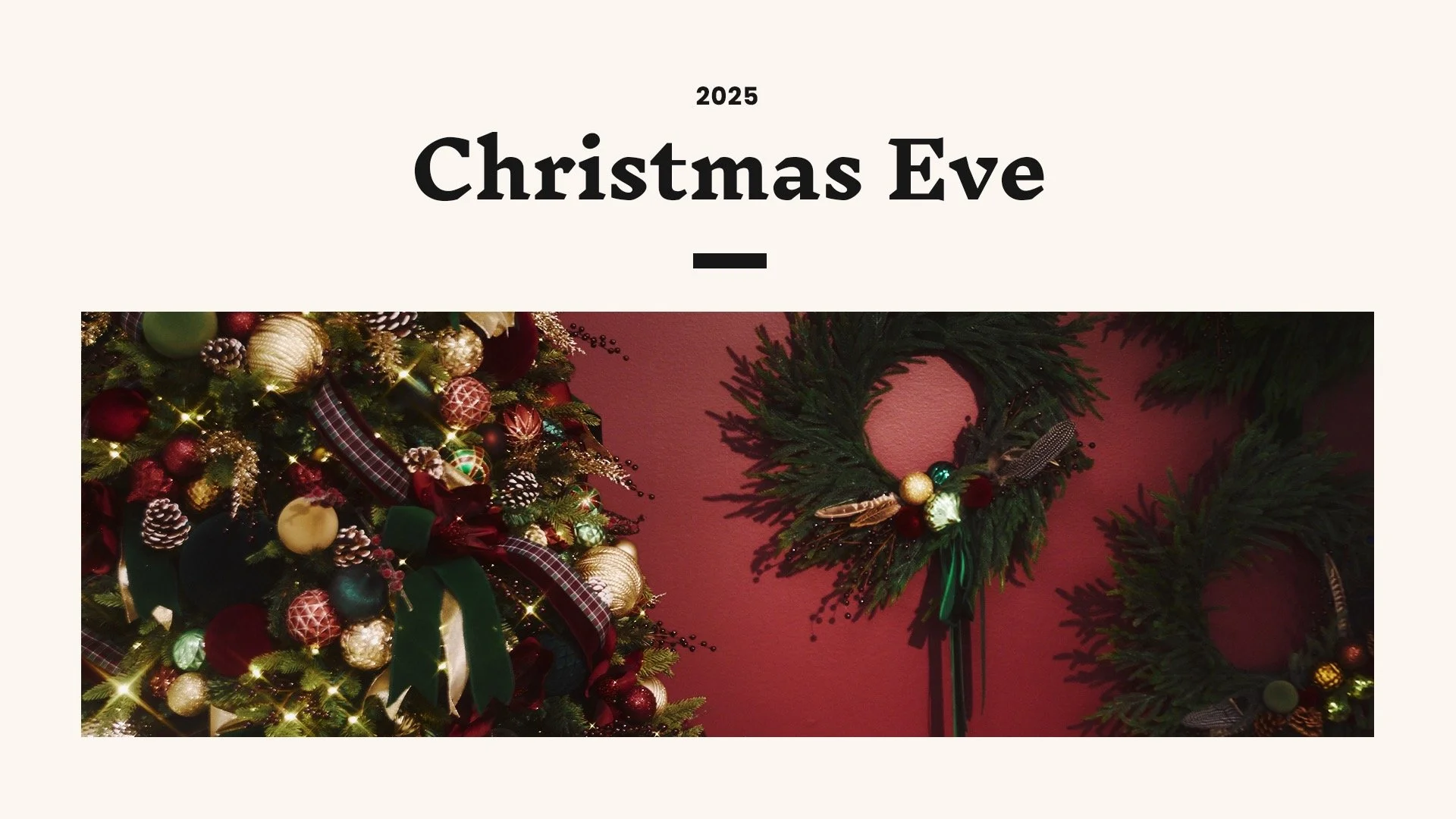 Christmas Eve 2025 - How Christmas Took Place