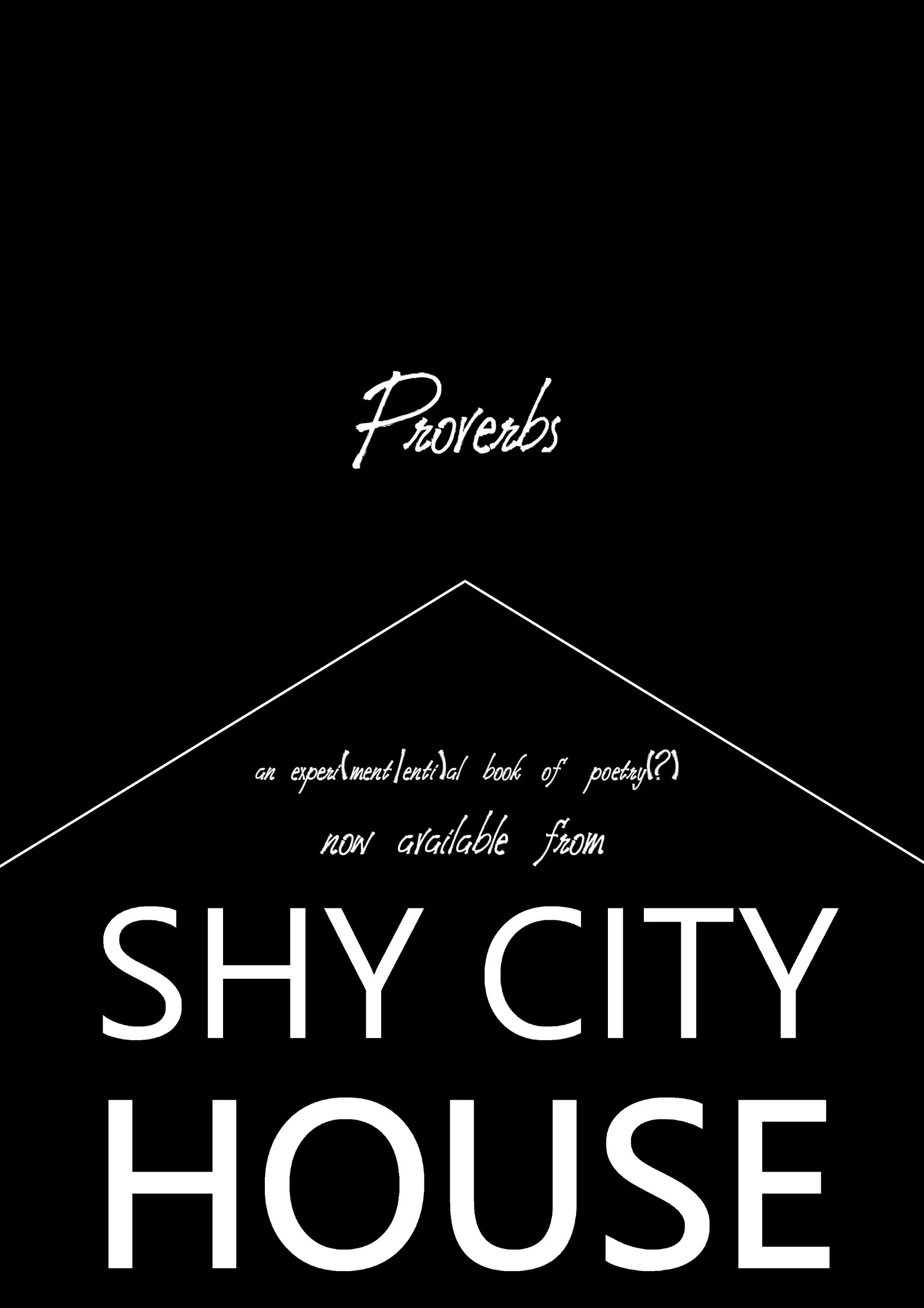 Buy Proverbs from Shy City House.