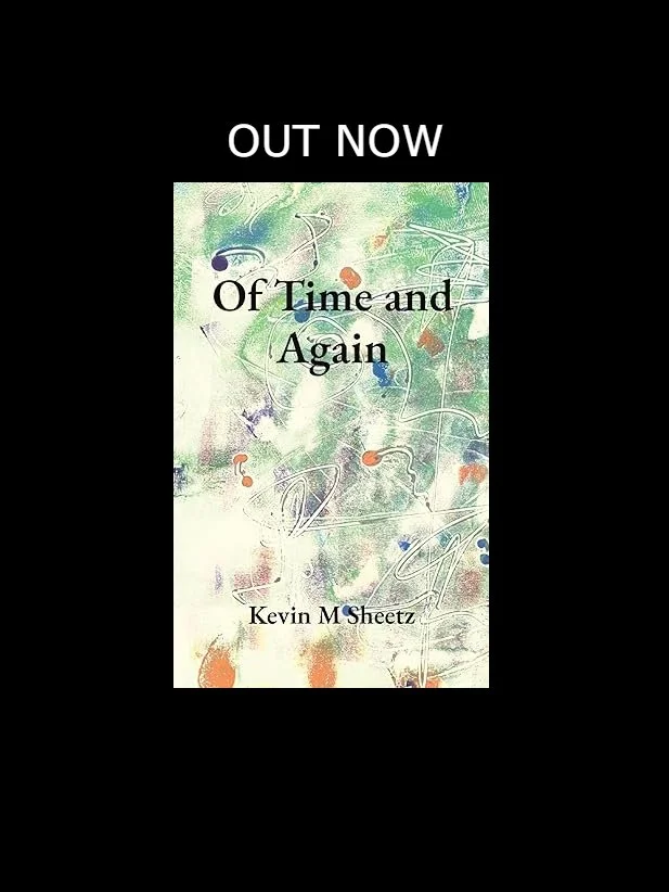 Of Time and Again by Kevin M Sheetz