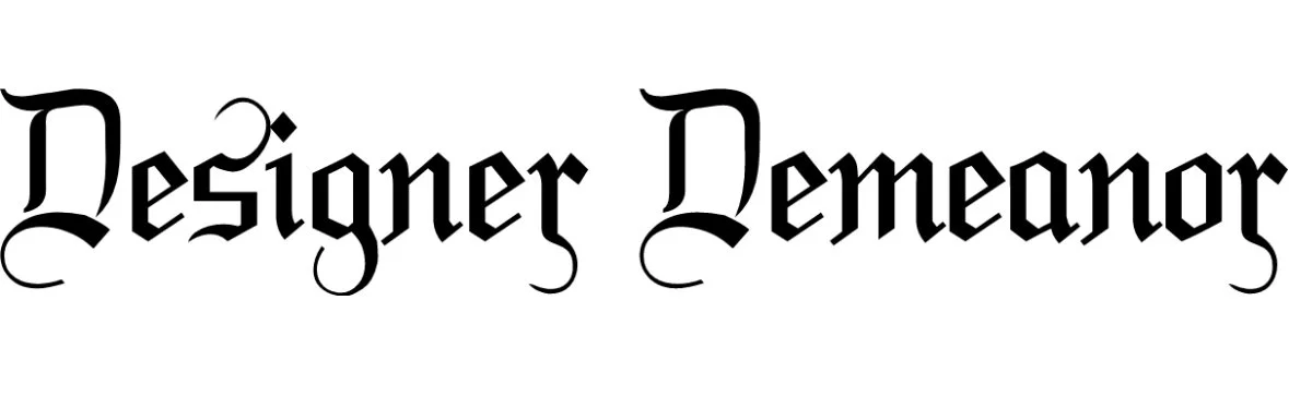Designer Demeanor