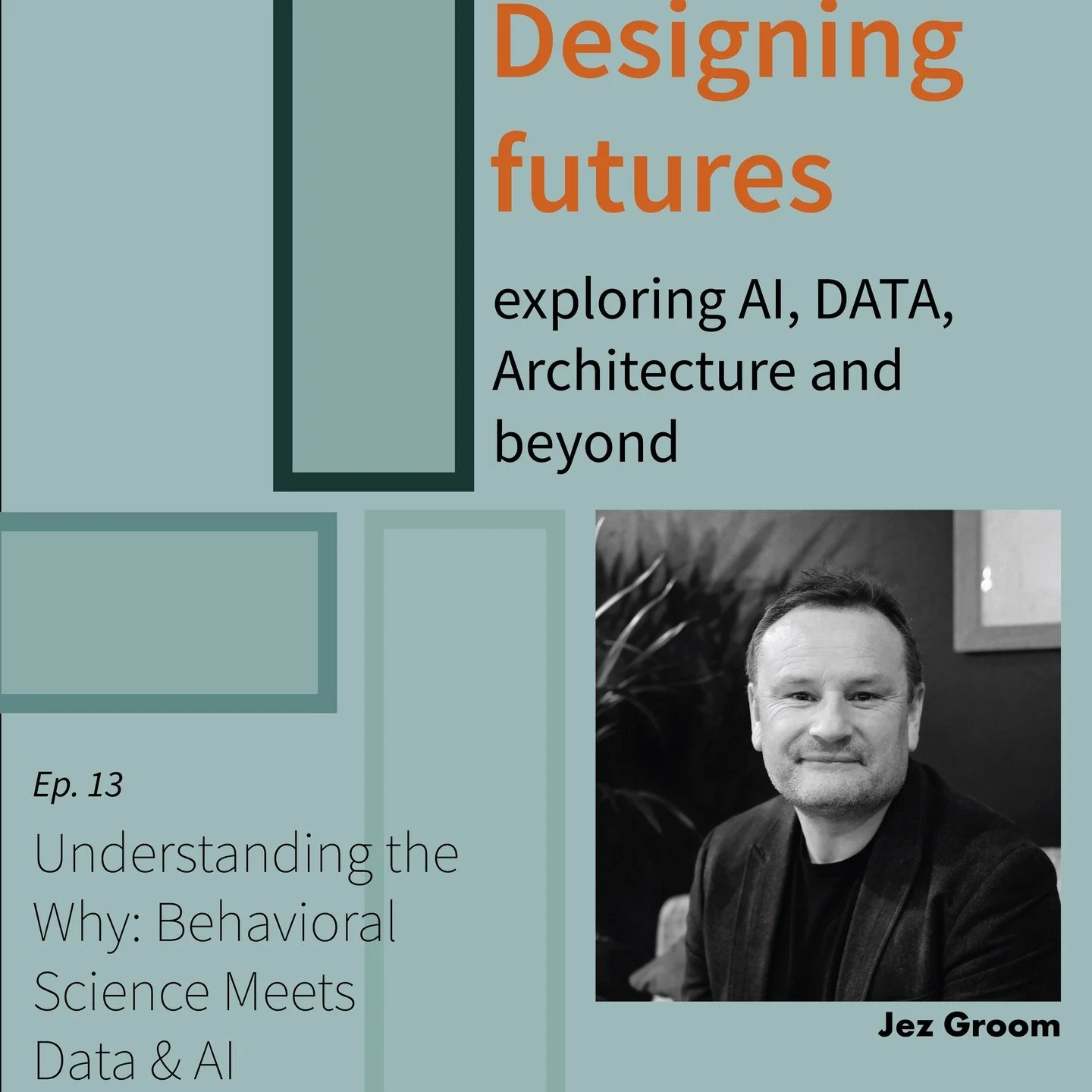 Designing Futures Podcast EP 13:
Jez Groom, Founder &amp; CEO of Cowry Consulting, talks about behavioural intelligence and explains why most decisions are non-rational, why intentions rarely translate into action, and how simple tweaks can shift beh