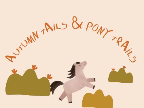 autumn tales & pony trails 🍁🐴