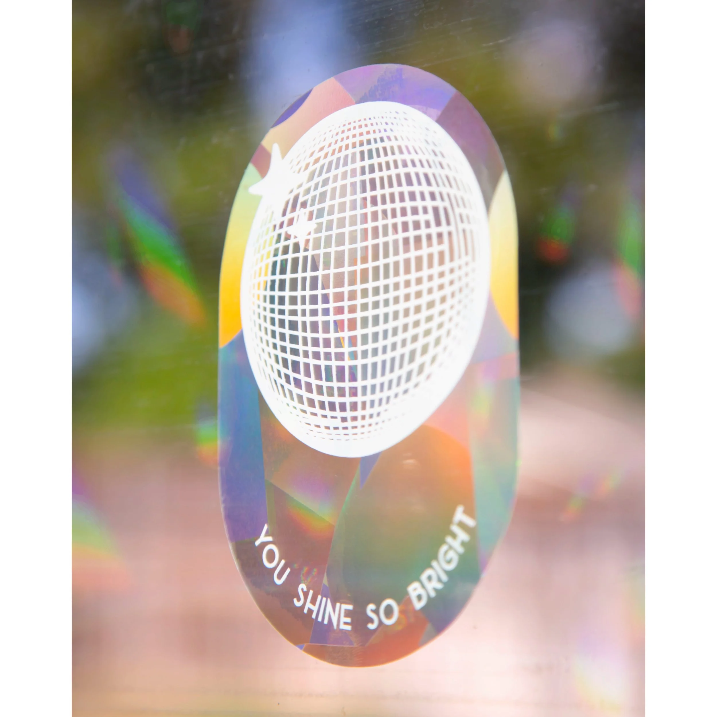 Rainbow Maker - Suncatcher Sticker - You Shine So Bright