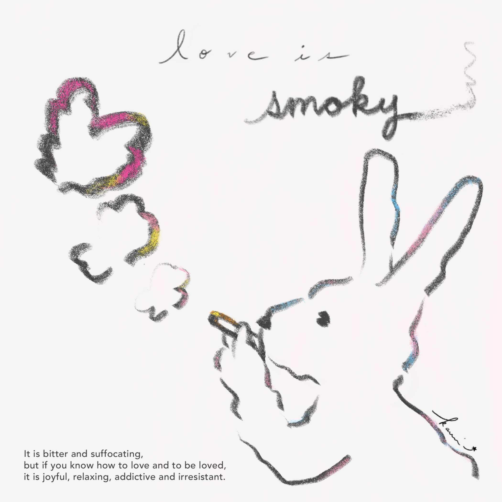 Love is smoky / 2022