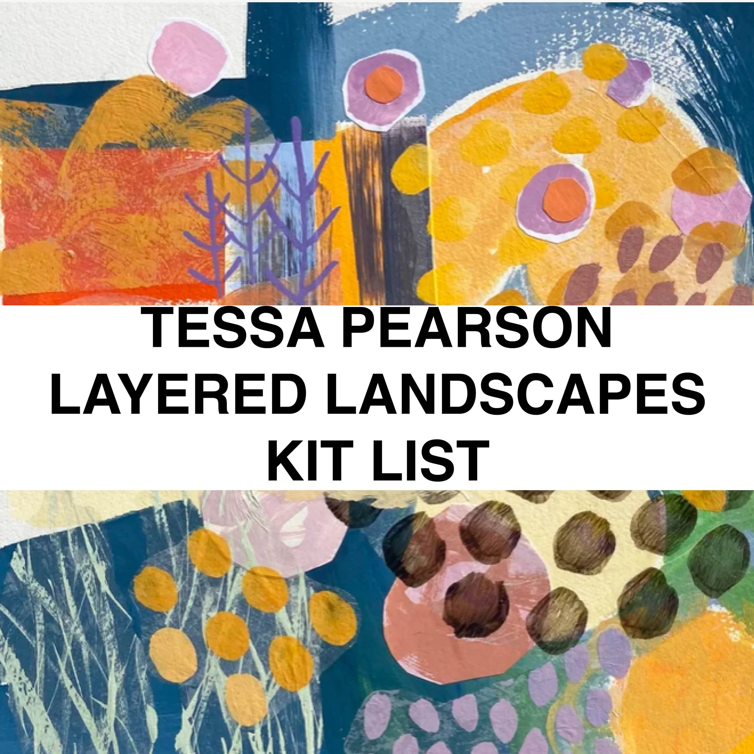 TESSA PEARSON Kit List_LAYERED LANDSCAPES.jpg