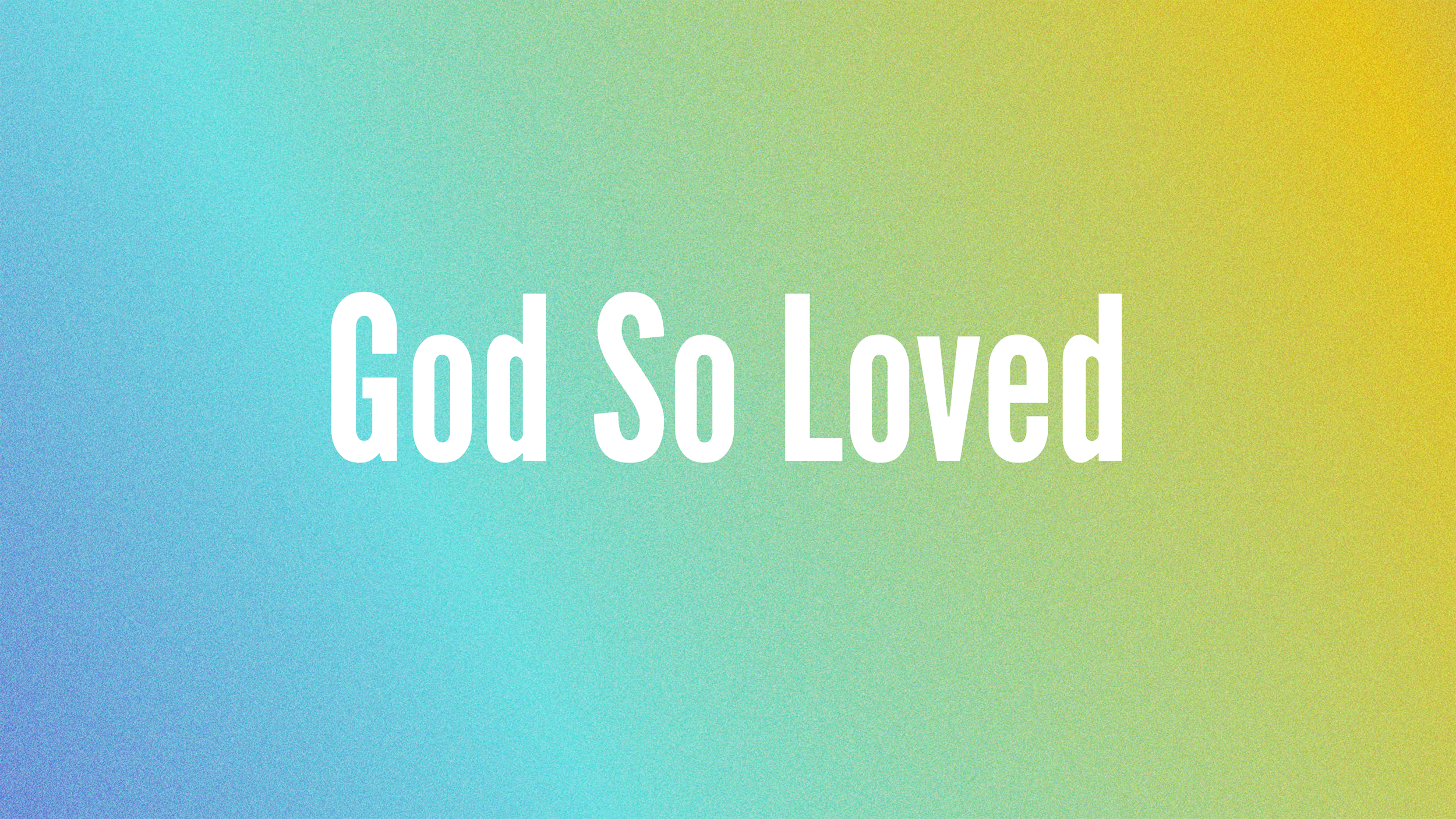 God So Loved