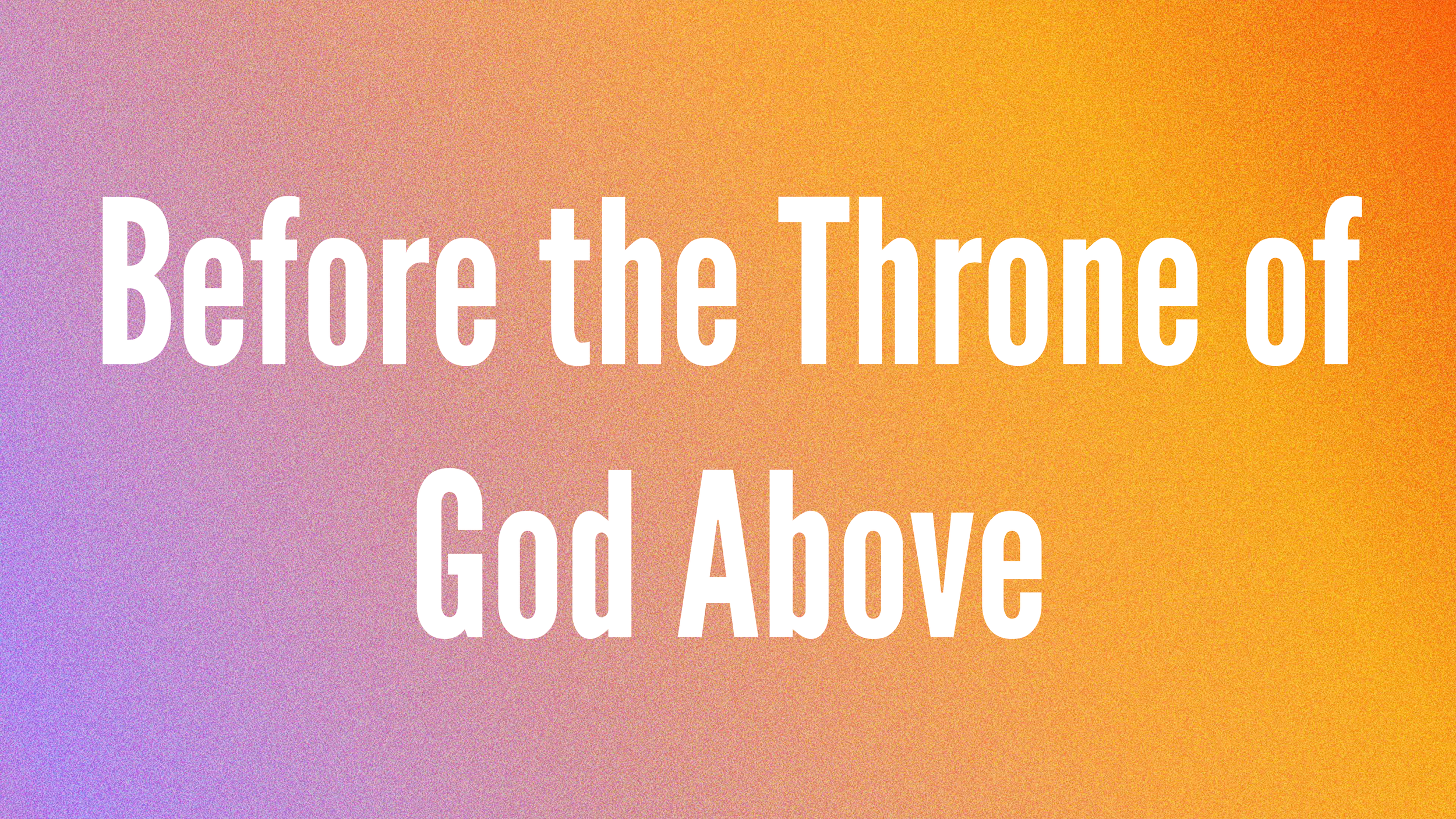 Before The Throne of God Above