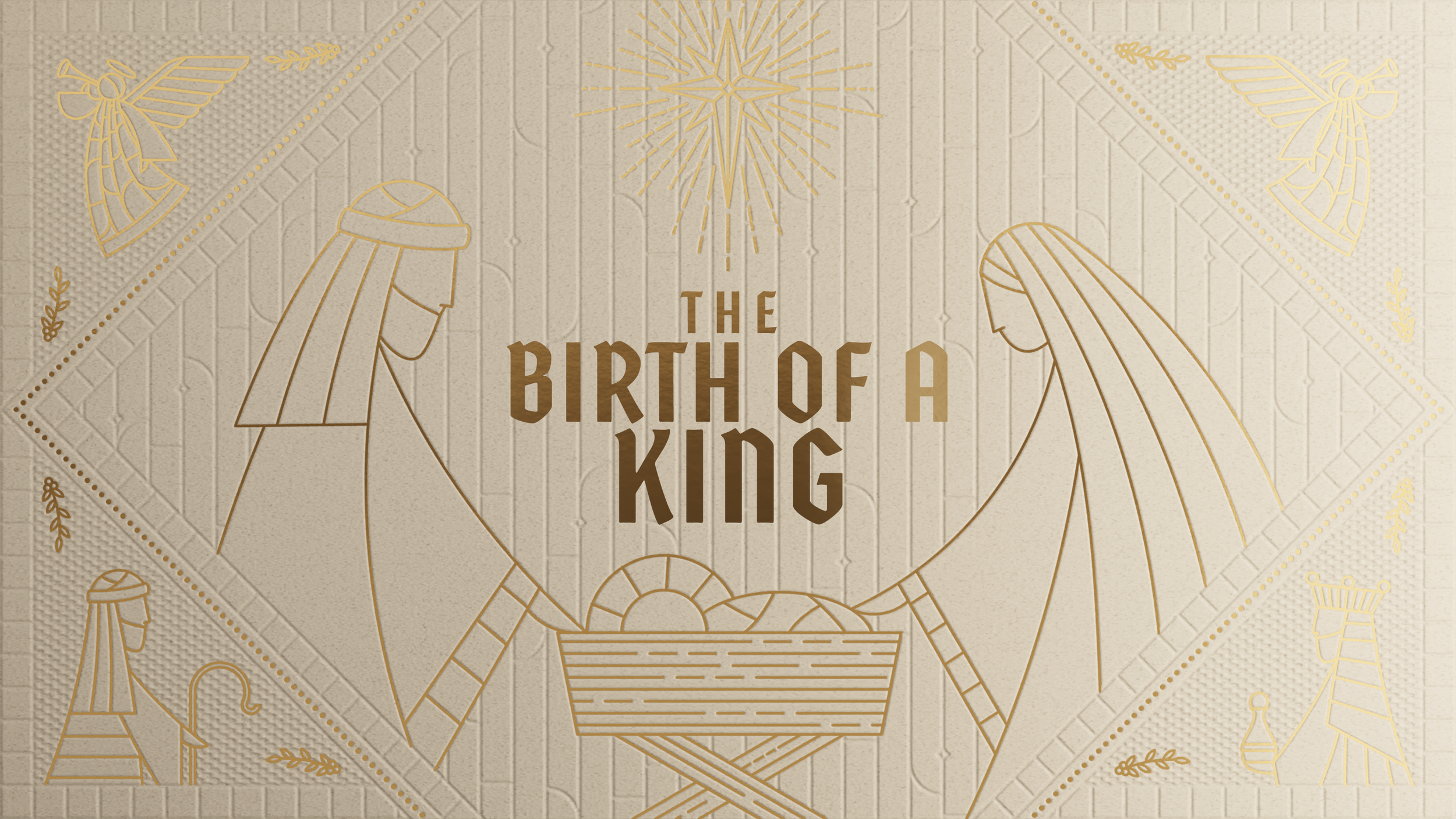 The Birth of a King: Week Three