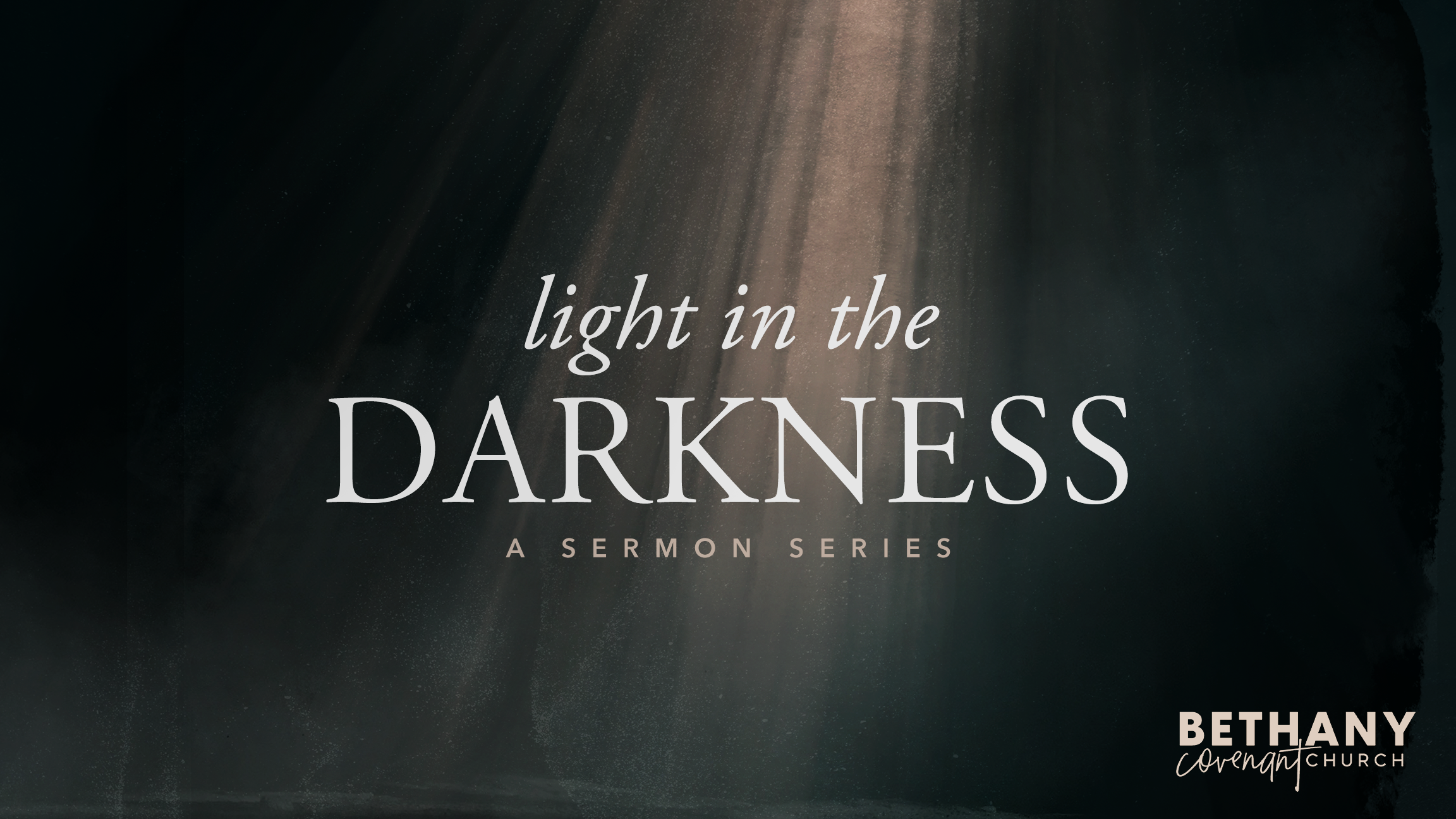 Light in the Darkness: Week Two
