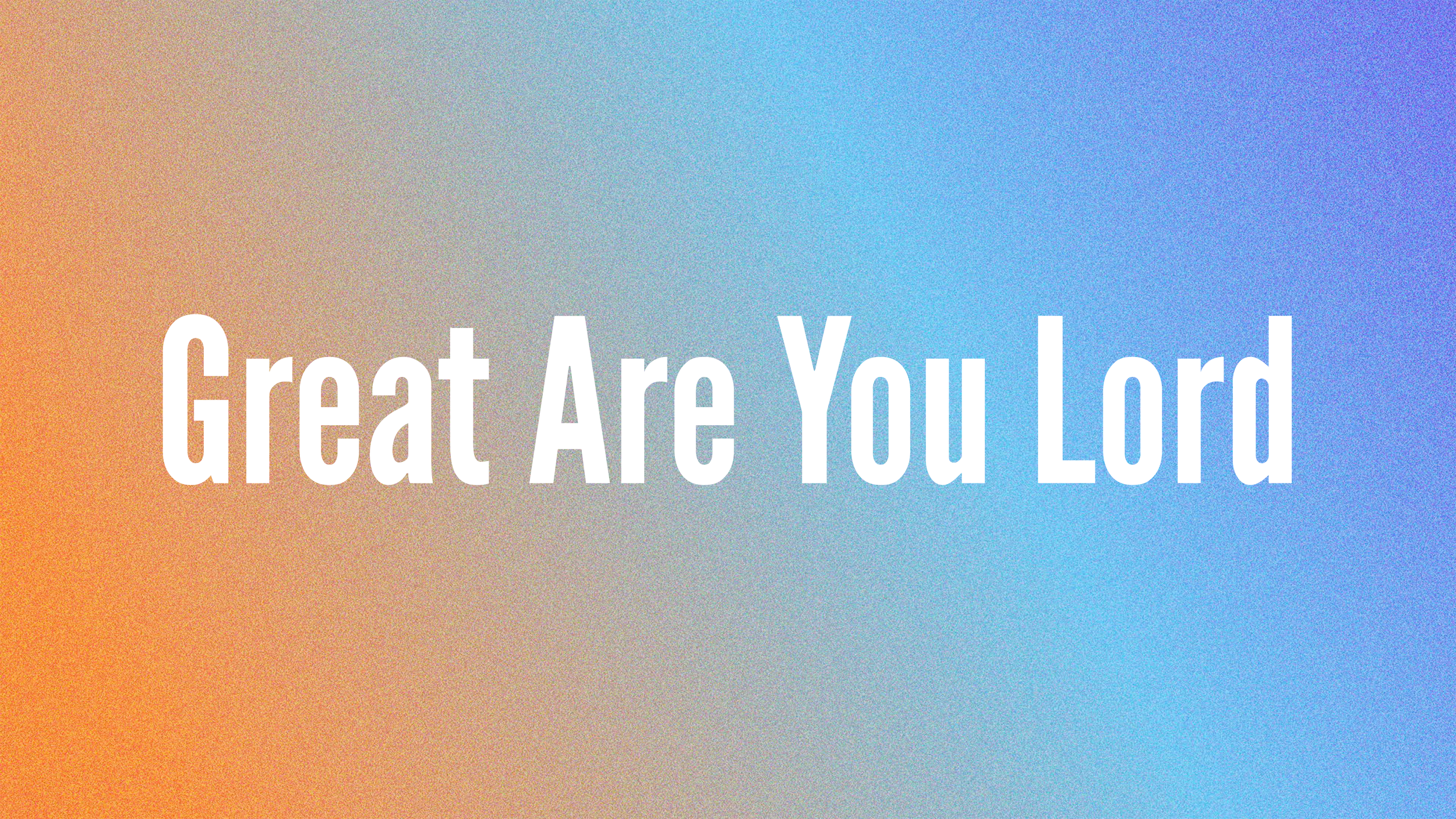 Great Are You Lord
