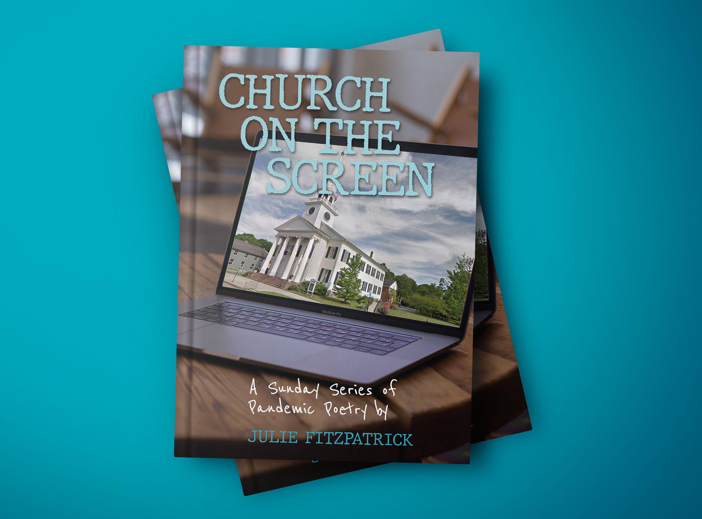 Book Signing and Reading of Julie's Church on the Screen: A Sunday Series of Pandemic Poetry