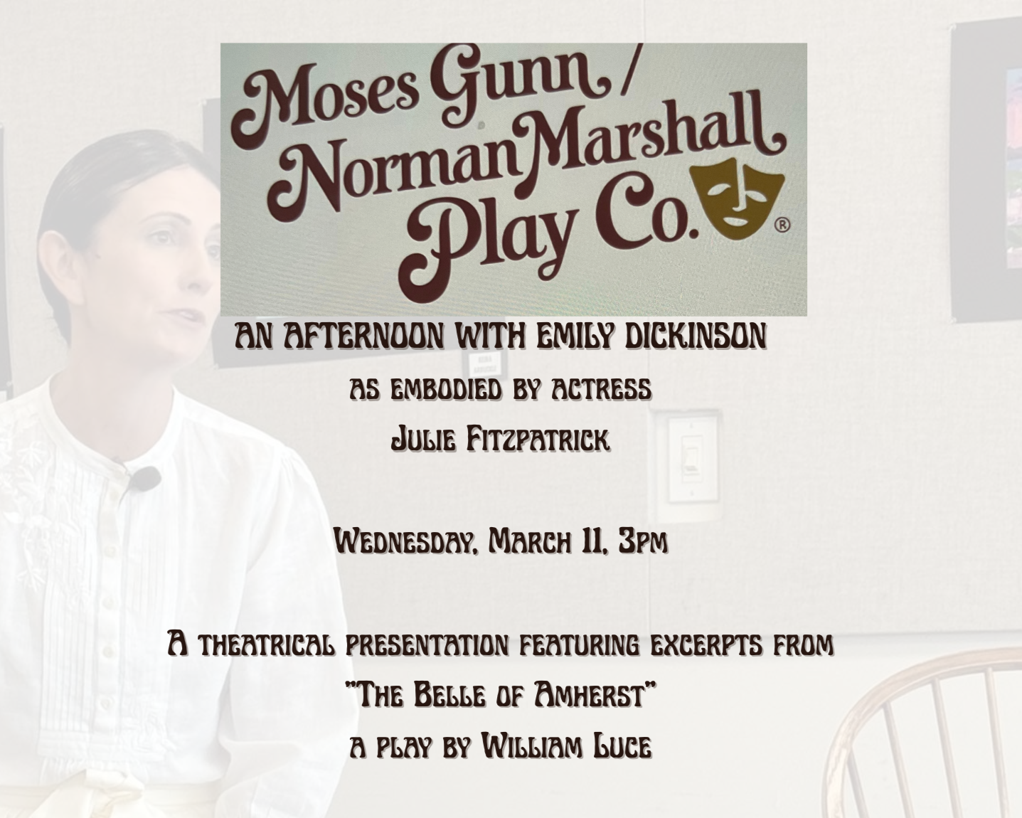 "Belle of Amherst" Excerpts of the play and a discussion about acting