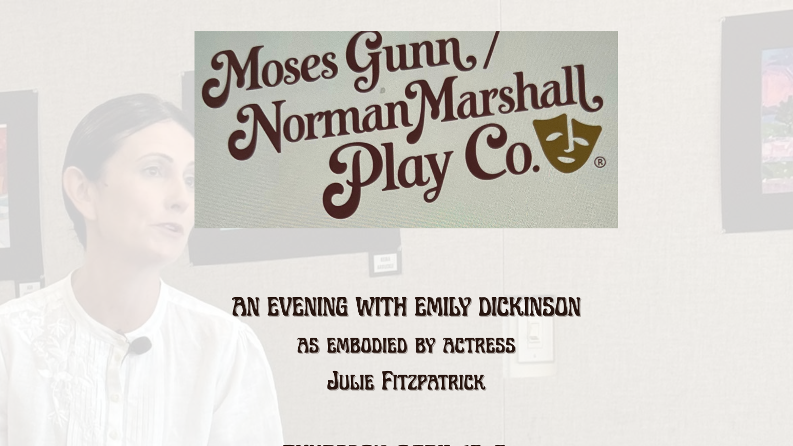 Segments of "The Belle of Amherst" about Emily Dickinson and Q&A about the craft of acting