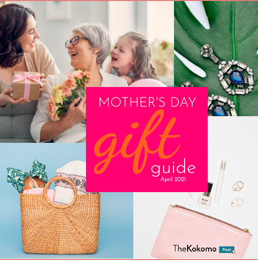 The 2021 Kokomo Post Mother’s Day Gift Guide