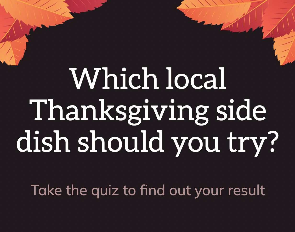 Which Local Thanksgiving Side Dish Should You Try?