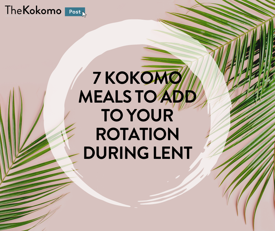 7 Lenten Meals That You Won’t Want to Miss