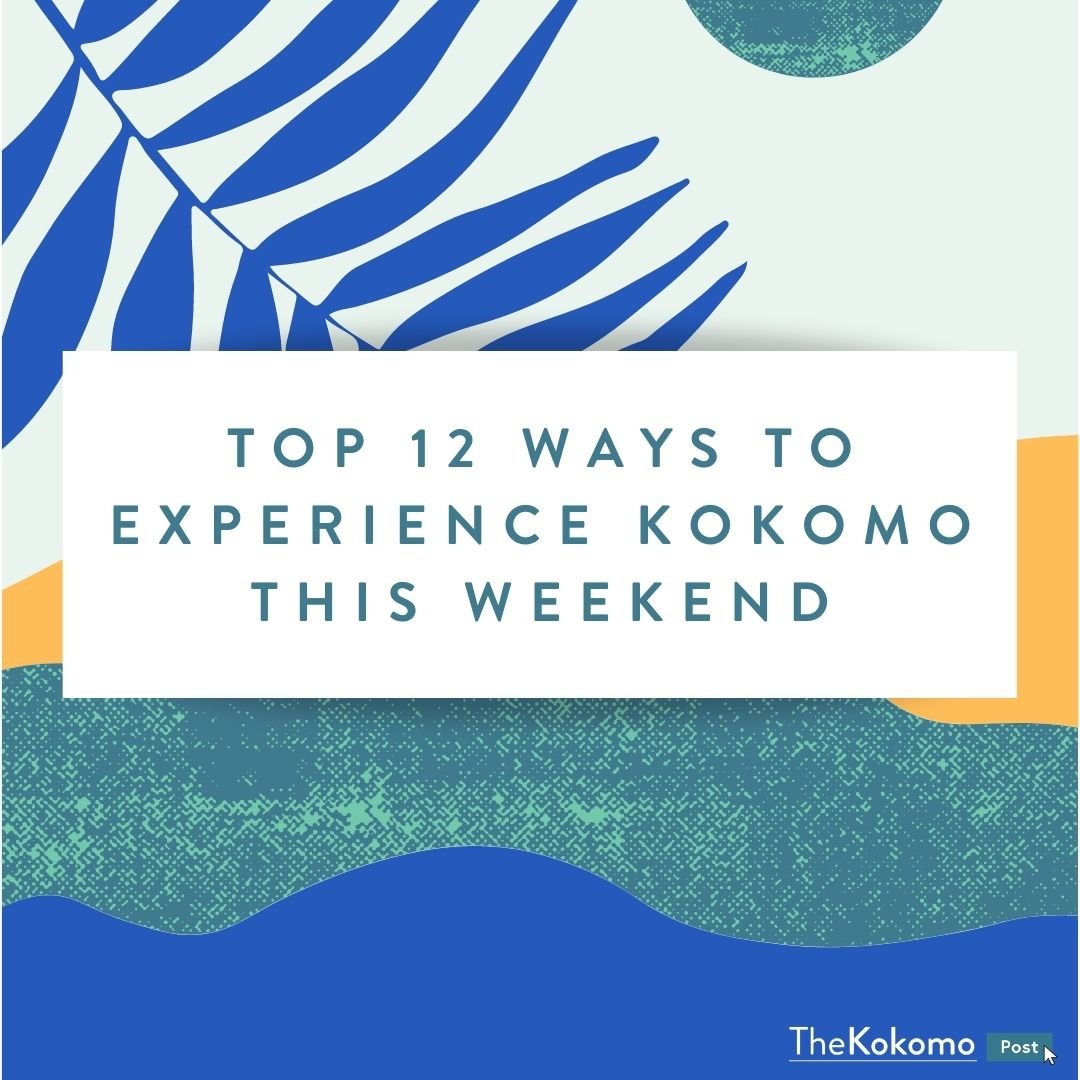 Top 12 Ways to Experience Kokomo this Weekend