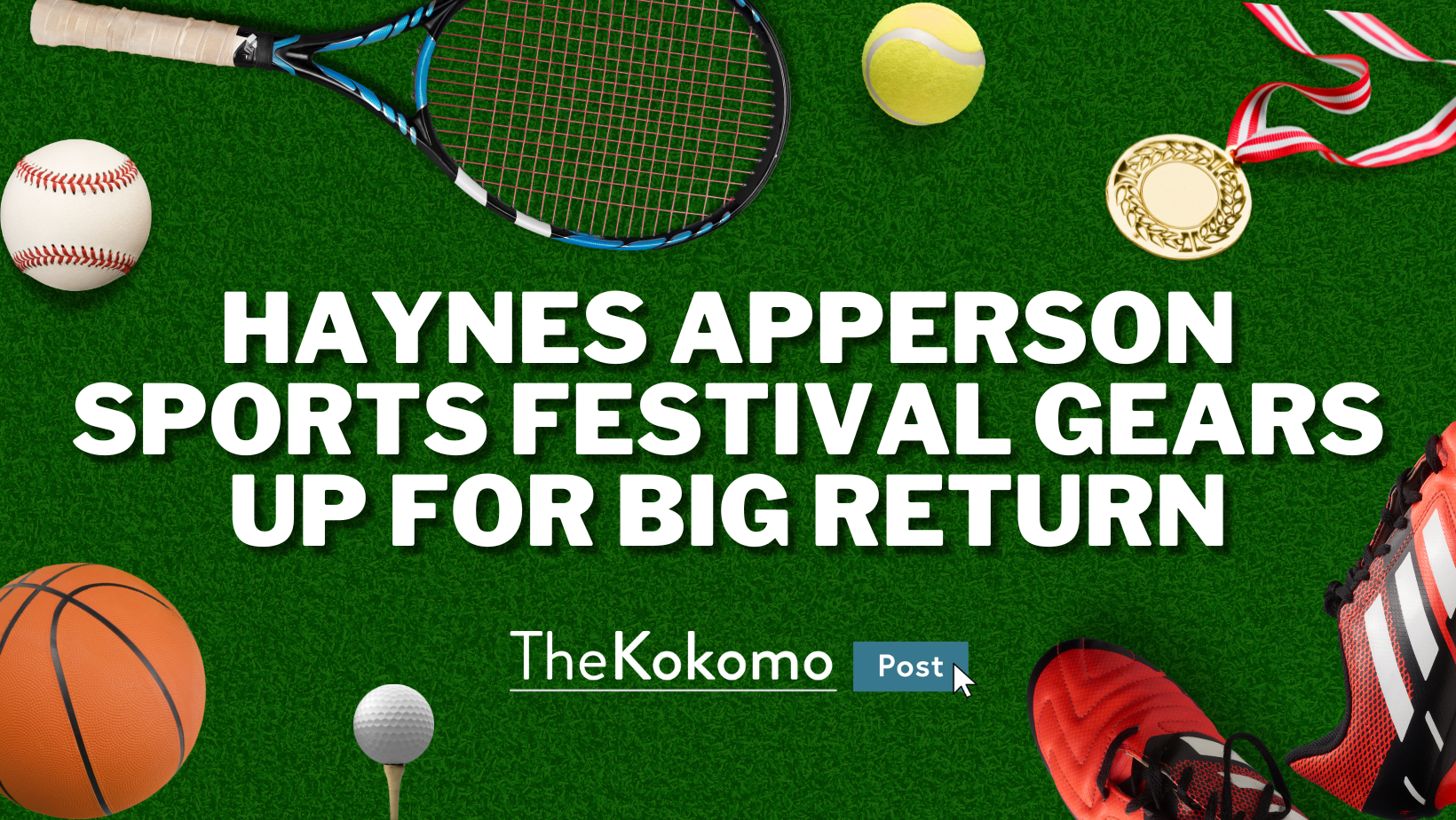 Haynes Apperson Sports Festival Gears Up For Big Return
