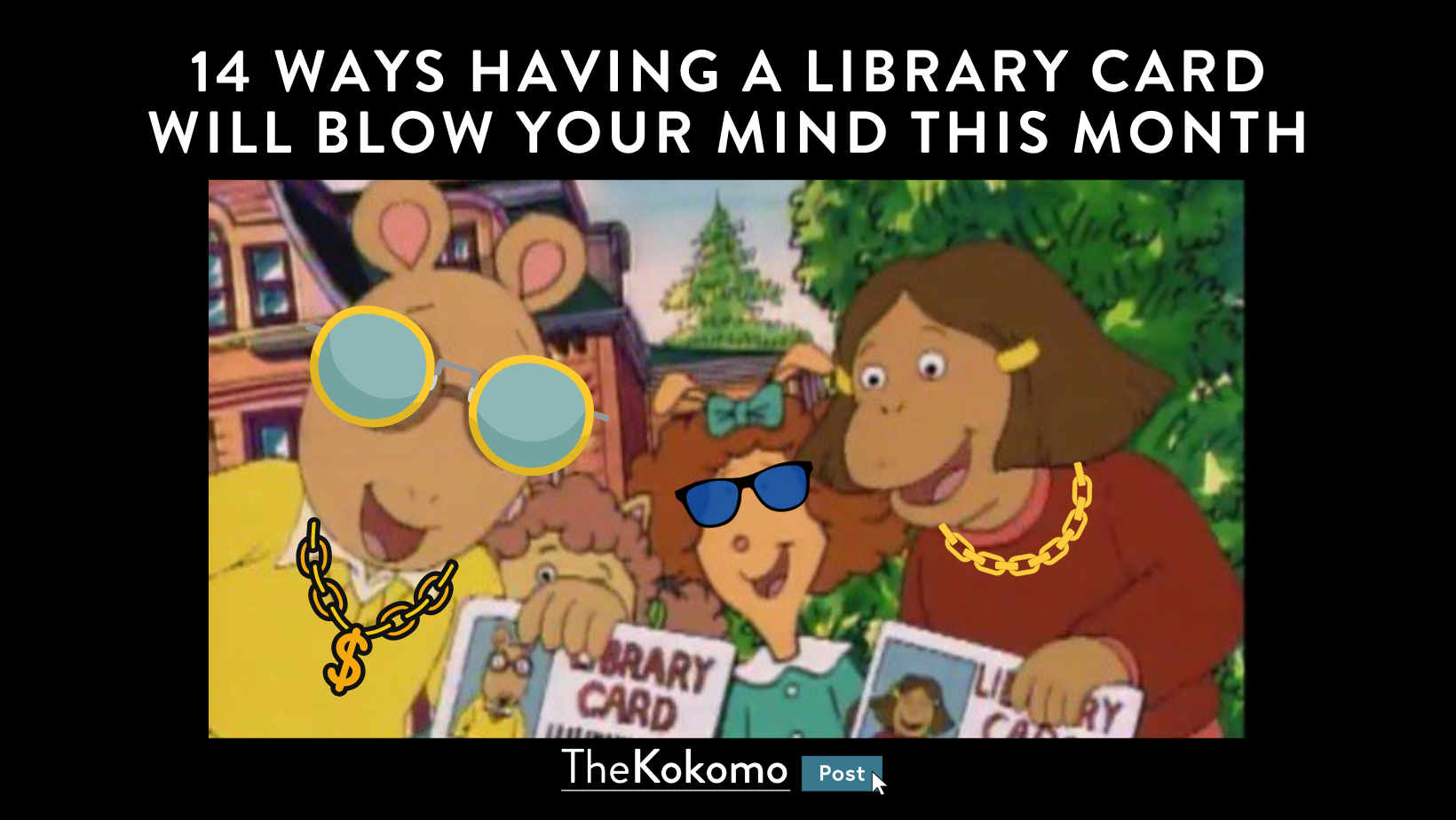 14 Ways Having A Library Card will Blow your Mind this Month