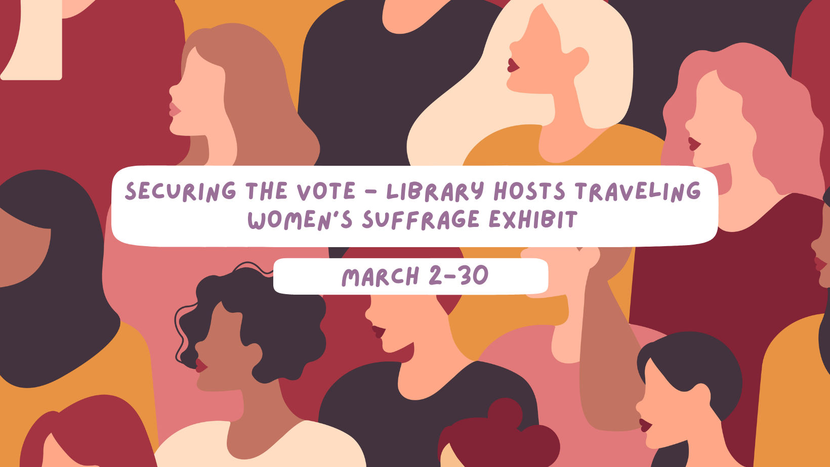 Securing the Vote - Library Hosts Traveling Women’s Suffrage Exhibit