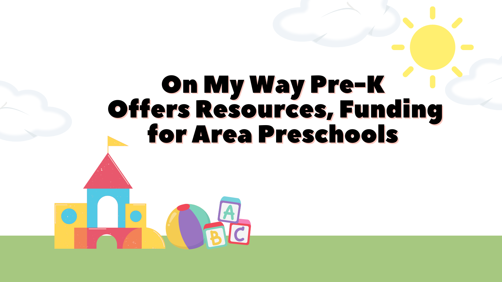 On My Way Pre-K Offers Resources, Funding for Area Preschools