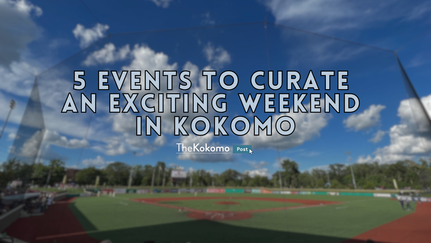5 Events to Curate an Exciting Weekend in Kokomo