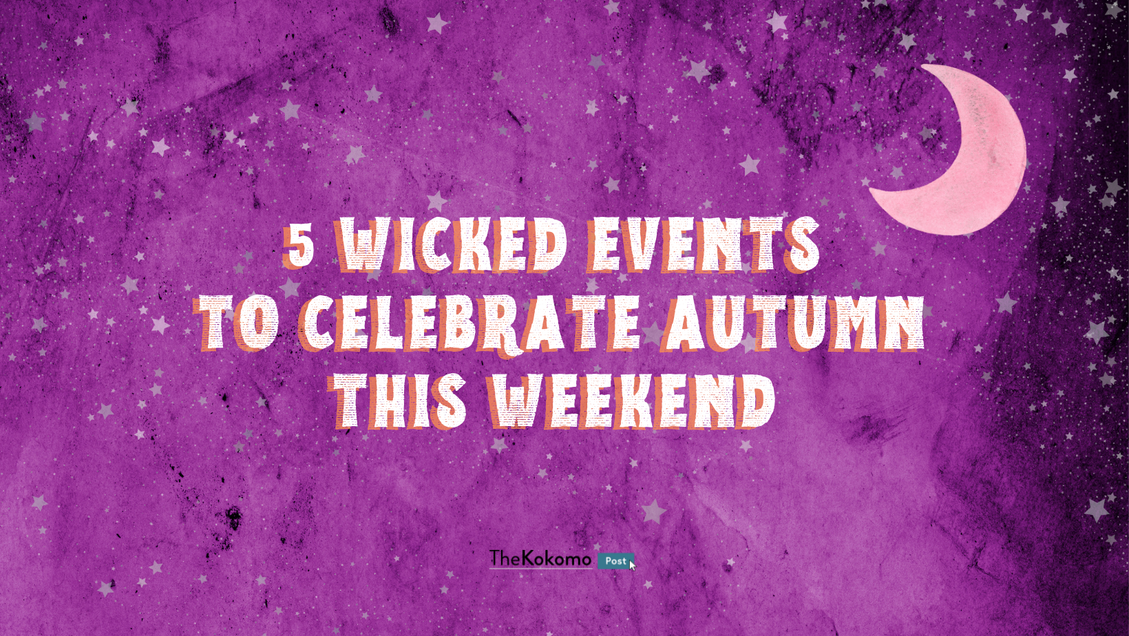5 Wicked Events to Celebrate Autumn this Weekend