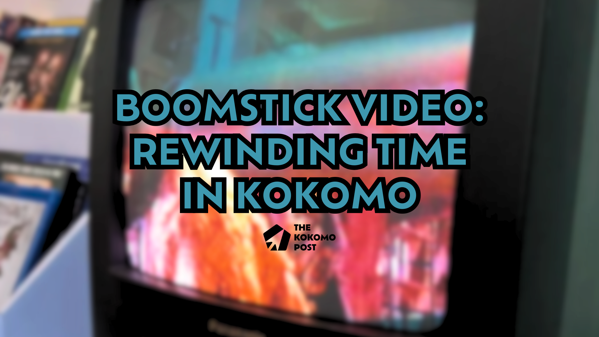 Boomstick Video: Rewinding Time in Kokomo