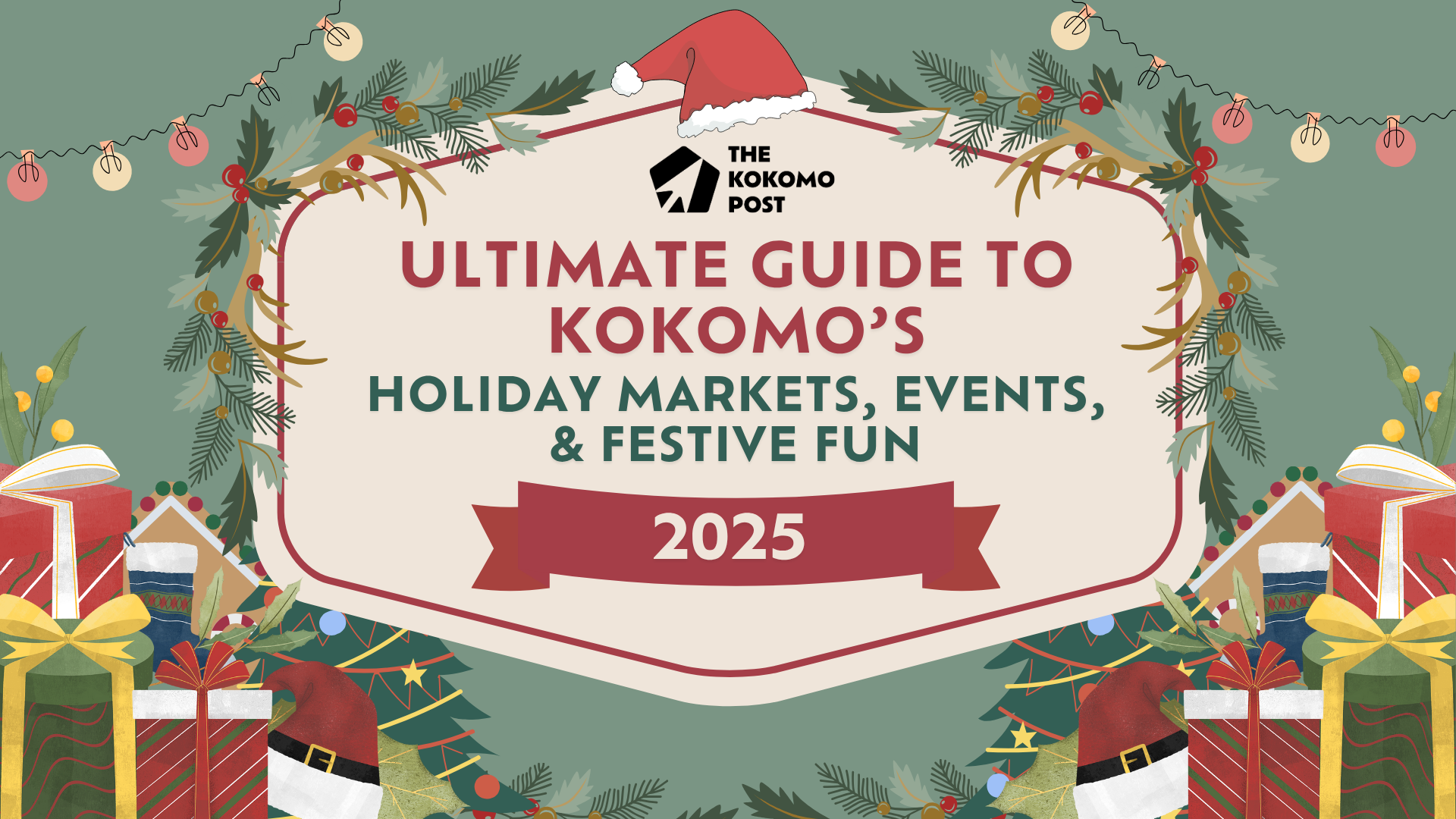 Your Ultimate Guide to Kokomo’s 2025 Holiday Markets, Events, &amp; Festive Fun