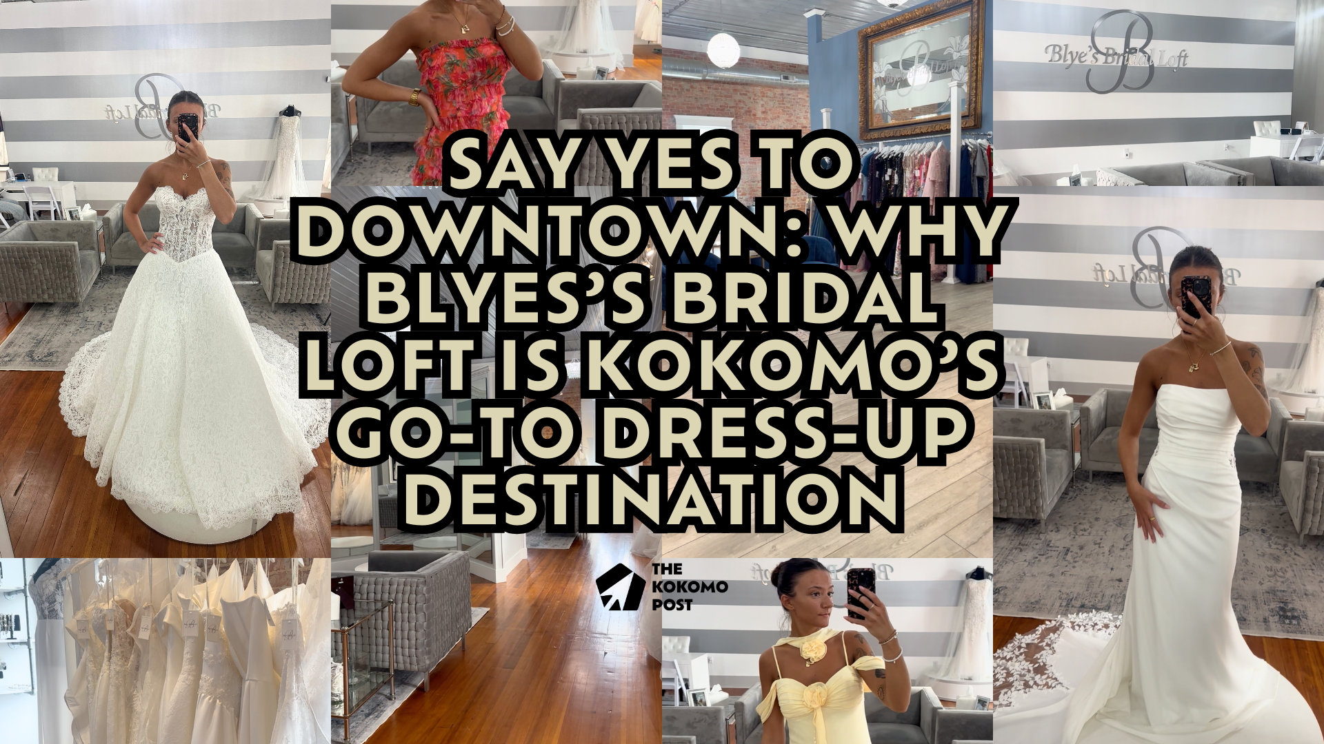 Say Yes to Downtown: Why Blye’s Bridal Loft Is Kokomo’s Go-To Dress-Up Destination