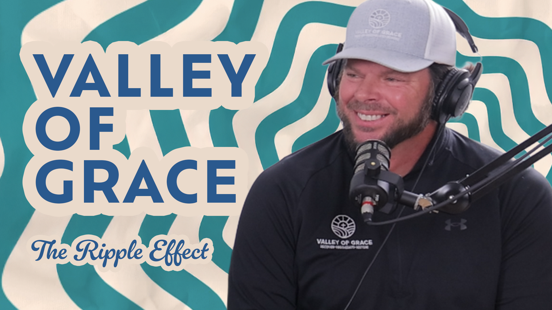 The Ripple Effect Podcast - Valley of Grace | Hope &amp; Healing