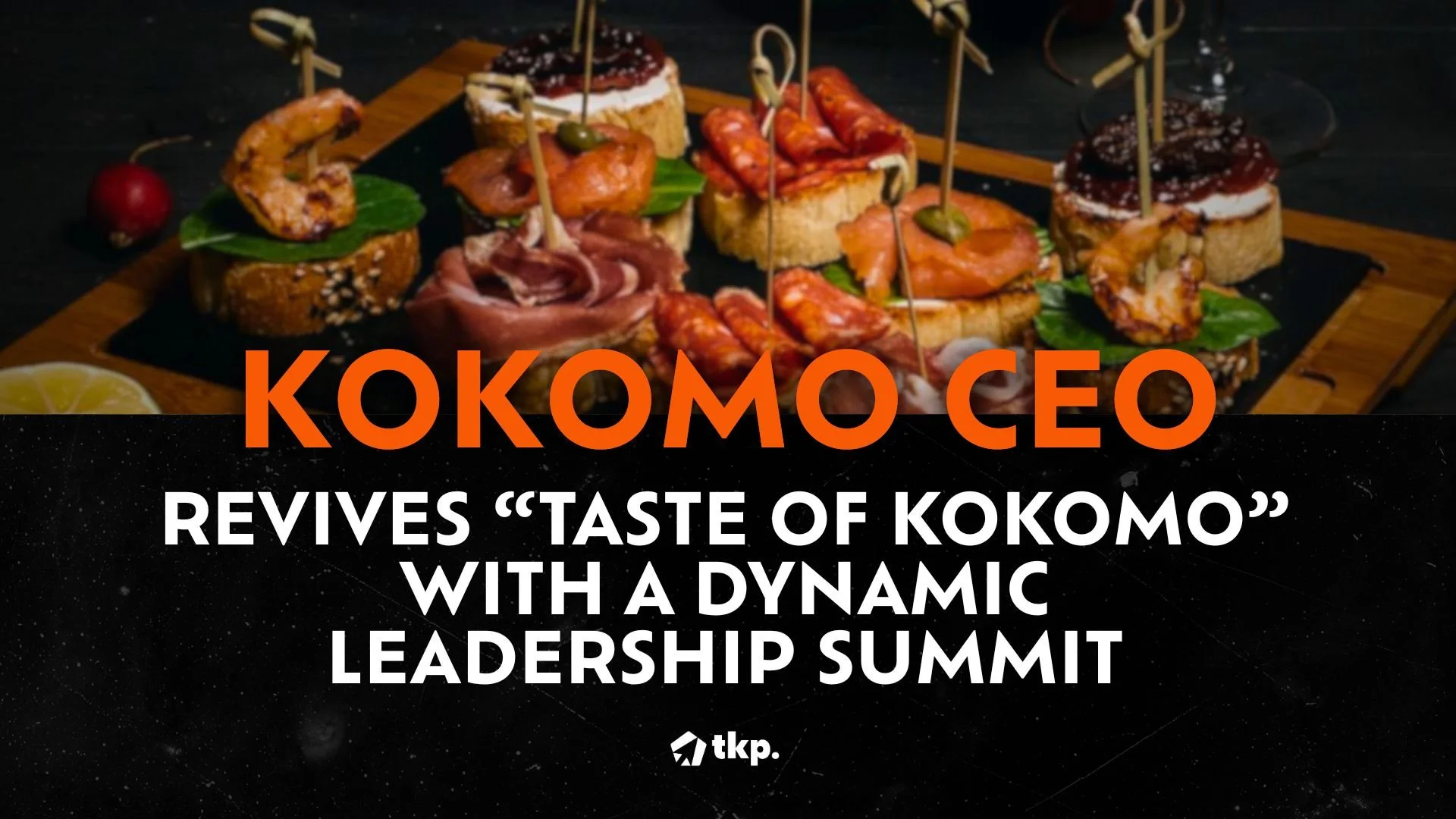 Kokomo CEO Revives “Taste of Kokomo” with a Dynamic Leadership Summit
