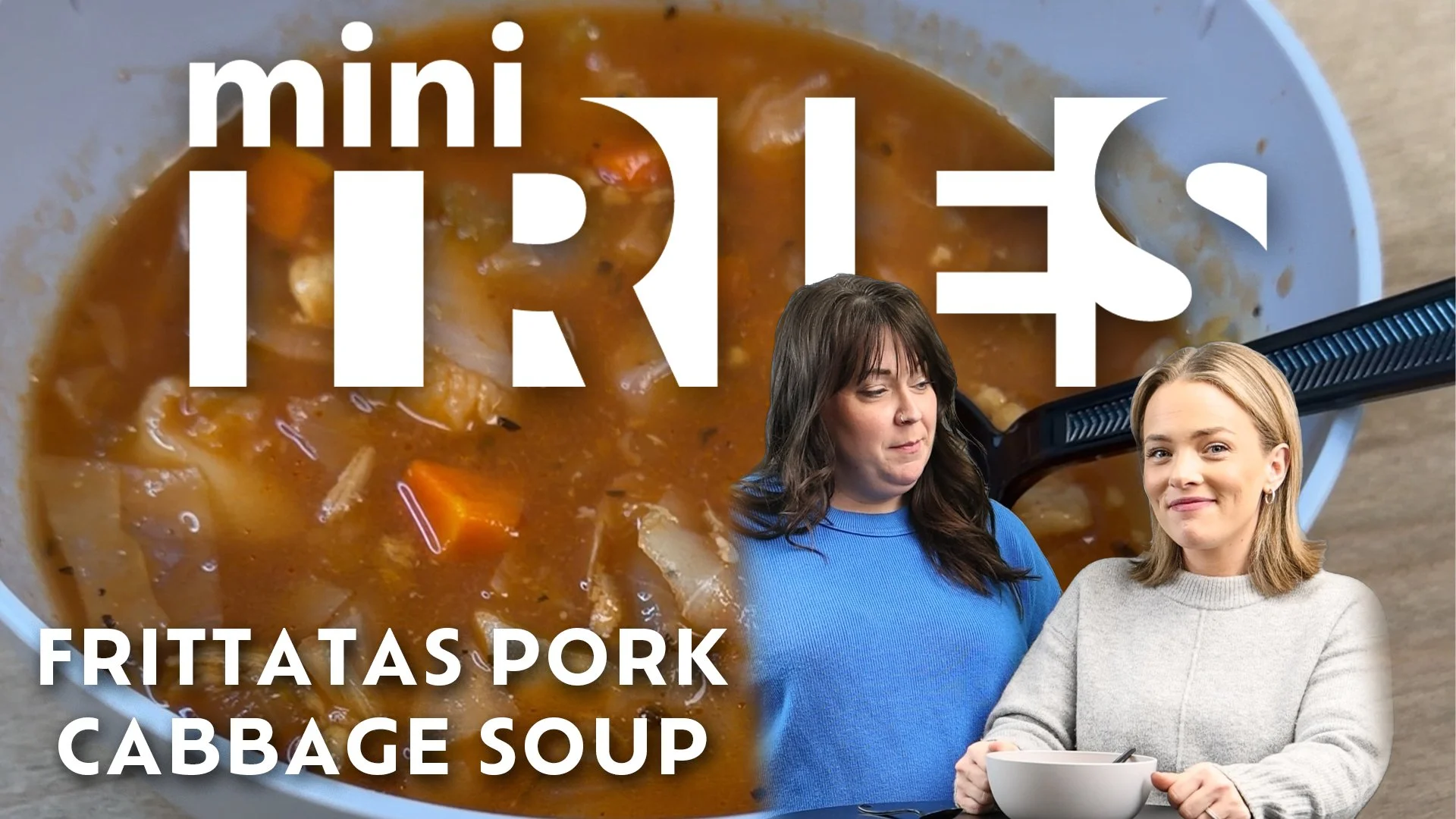 Mini Tries: Frittatas Pork Cabbage Soup