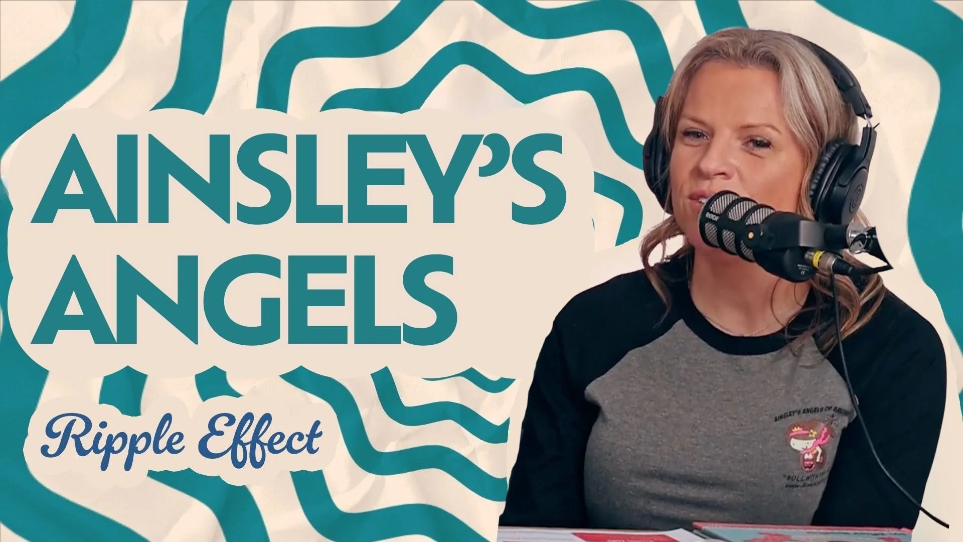 The Ripple Effect Podcast - Ainsley’s Angels | Running with Purpose