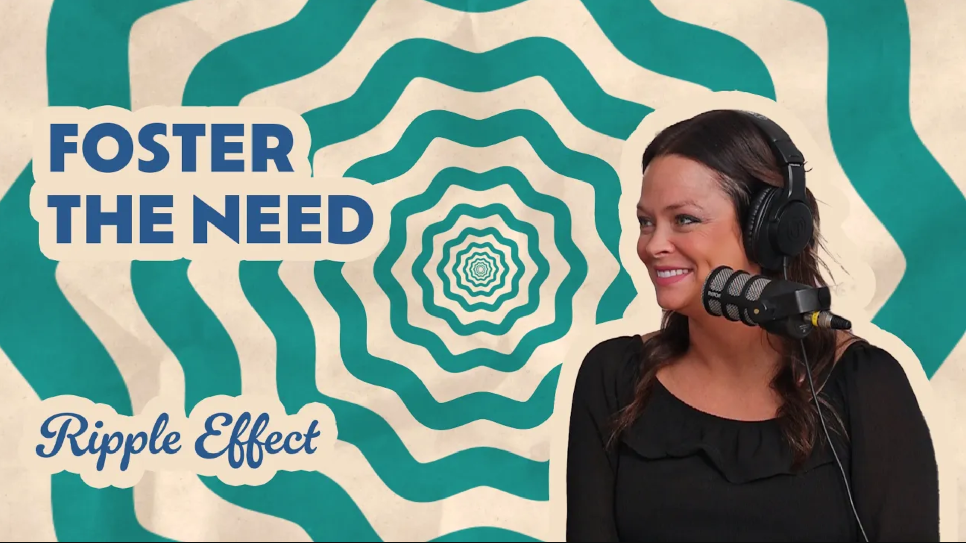 The Ripple Effect Podcast - Foster the Need | A Fresh Start
